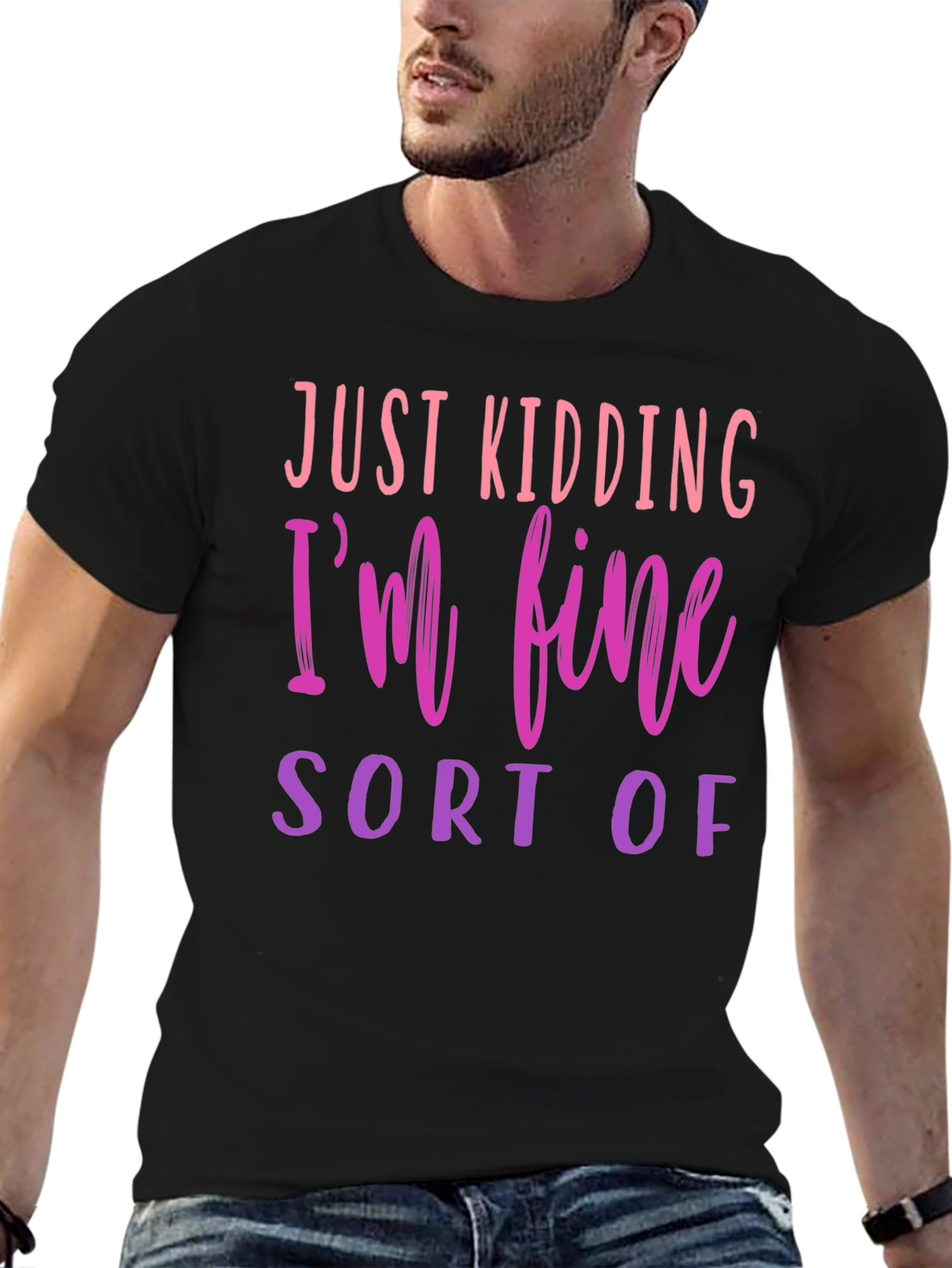 Black Just Kidding I'm Fine - Novelty Graphic T-Shirt view 6