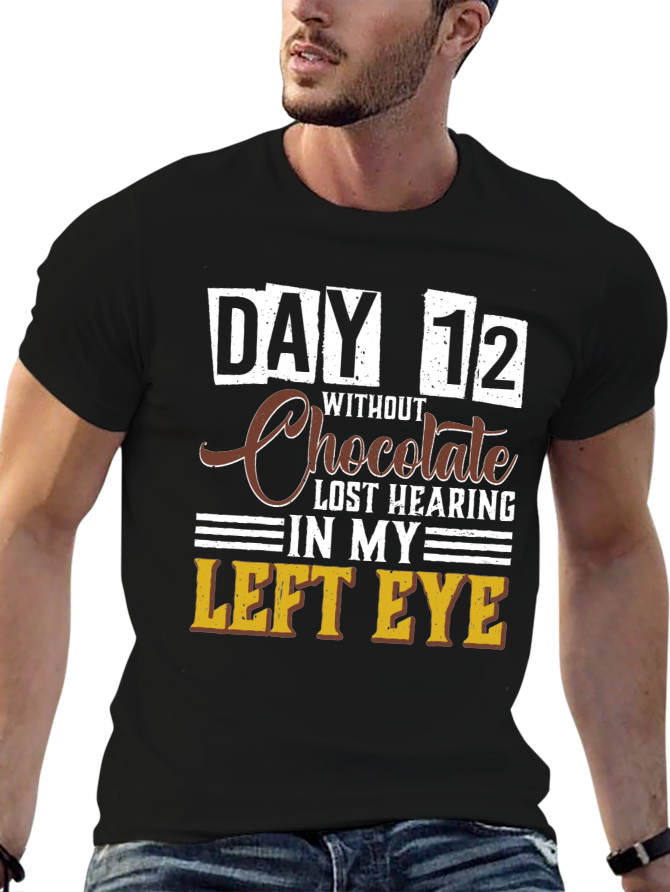 Black Funny Chocolate Withdrawal T-Shirt - Day 12 Lost Hearing view 6