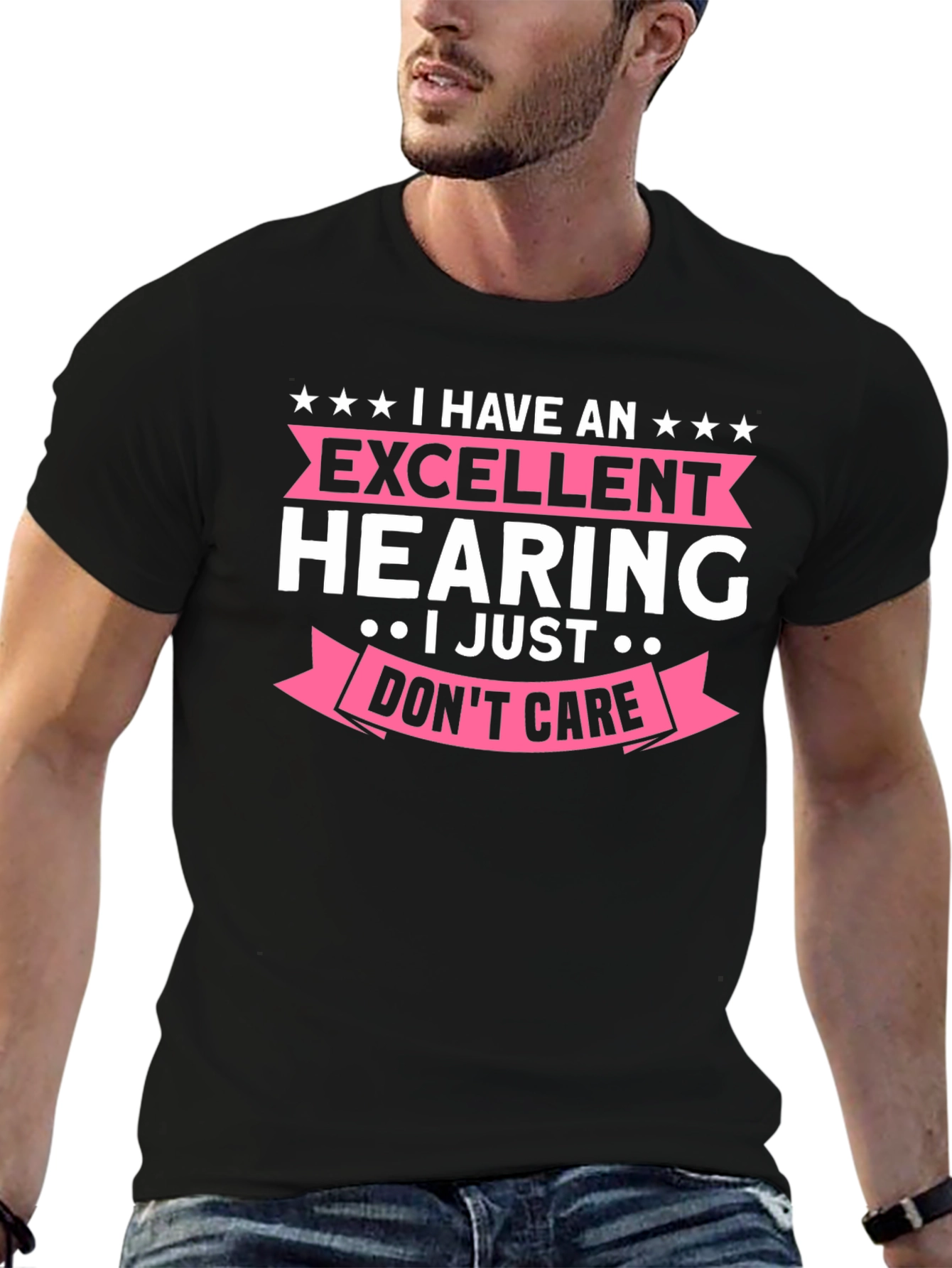 Funny Excellent Hearing T-Shirt - I Just Don't Care! - 6
