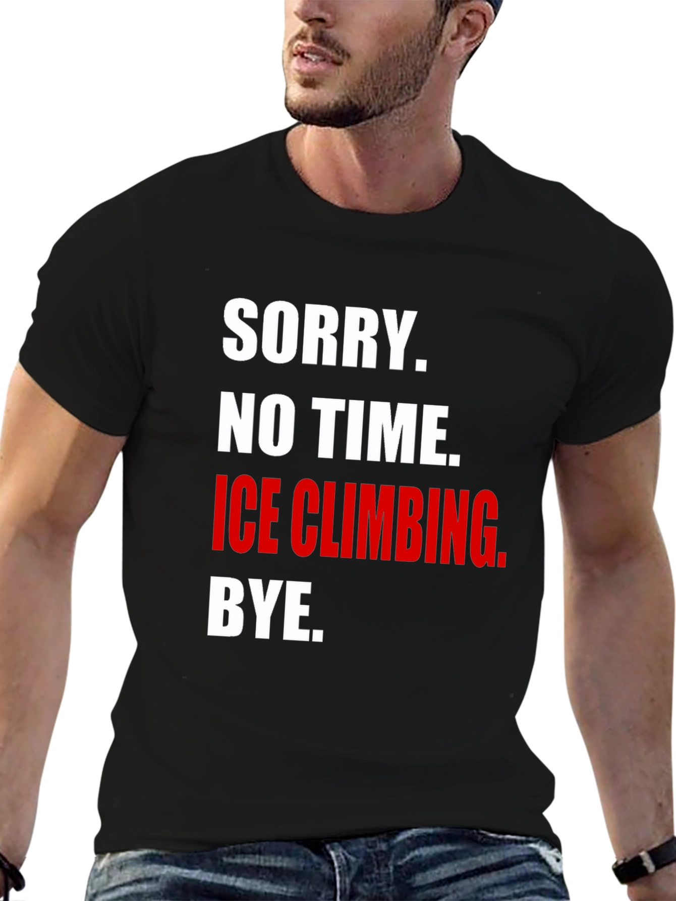 Black Ice Climbing T-Shirt - Sorry, No Time, Bye view 6