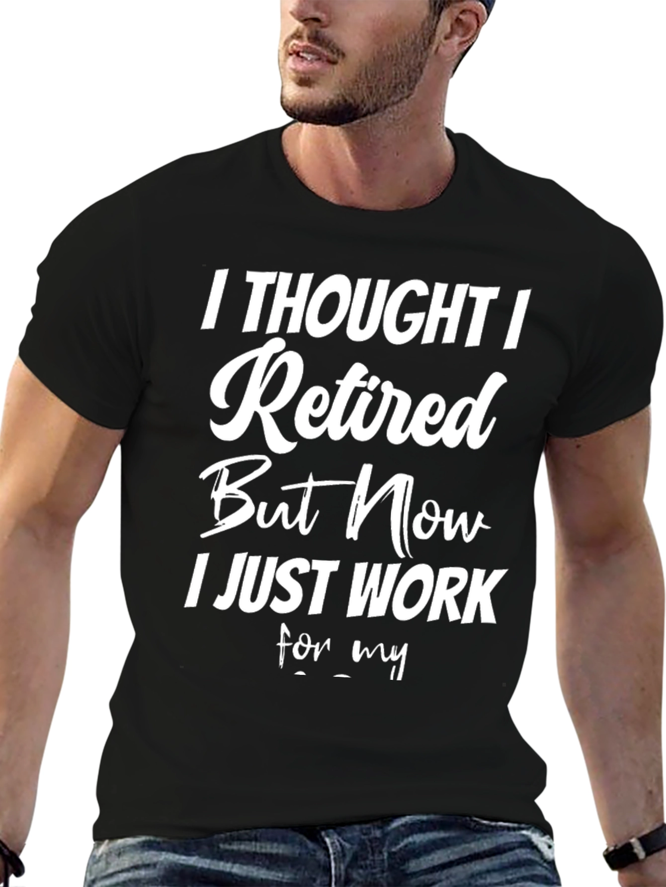 Black Funny Retired T-Shirt - Now I Just Work For My... view 6