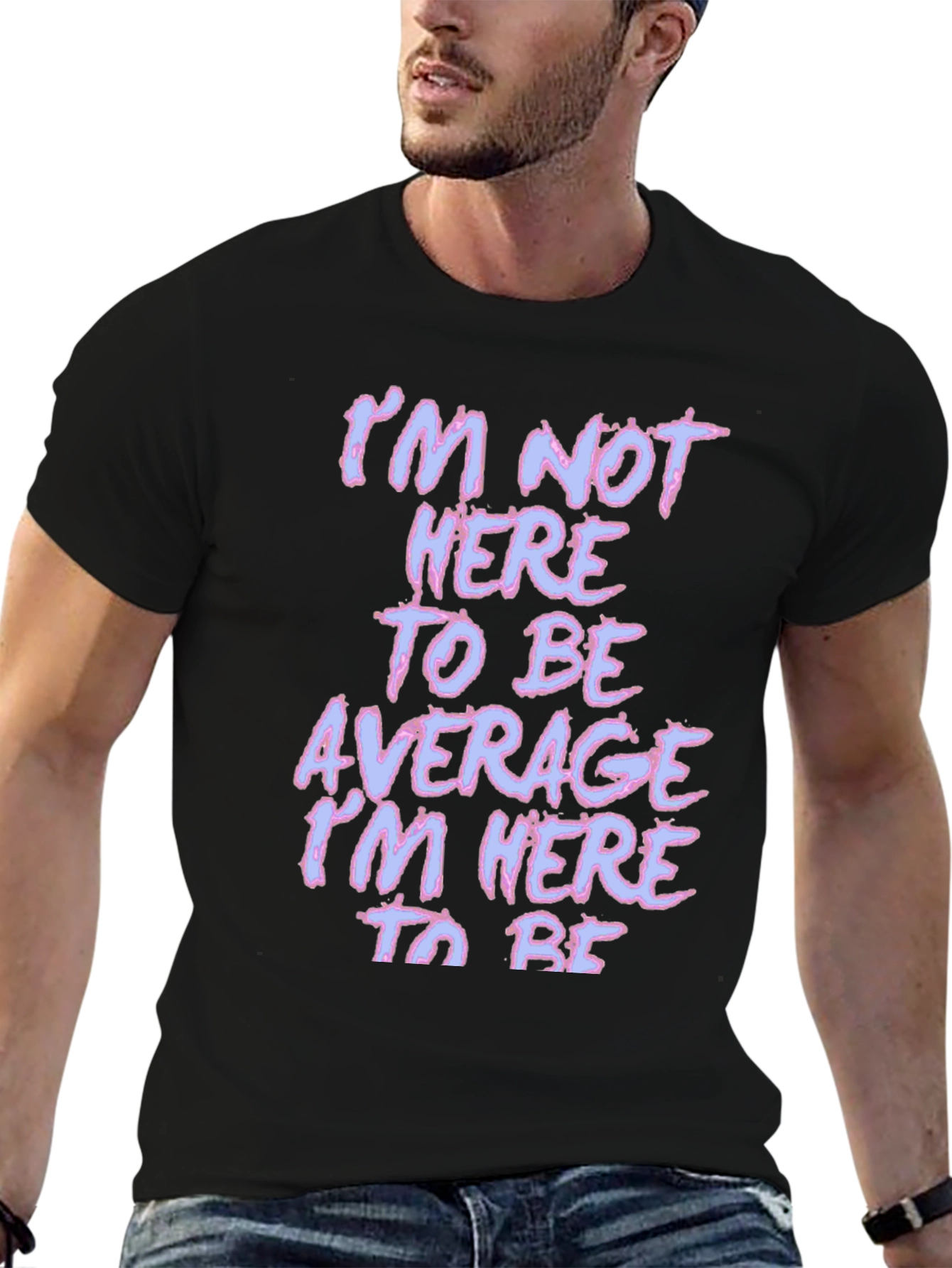 Black Motivational T-Shirt - Not Here to Be Average - Black view 6