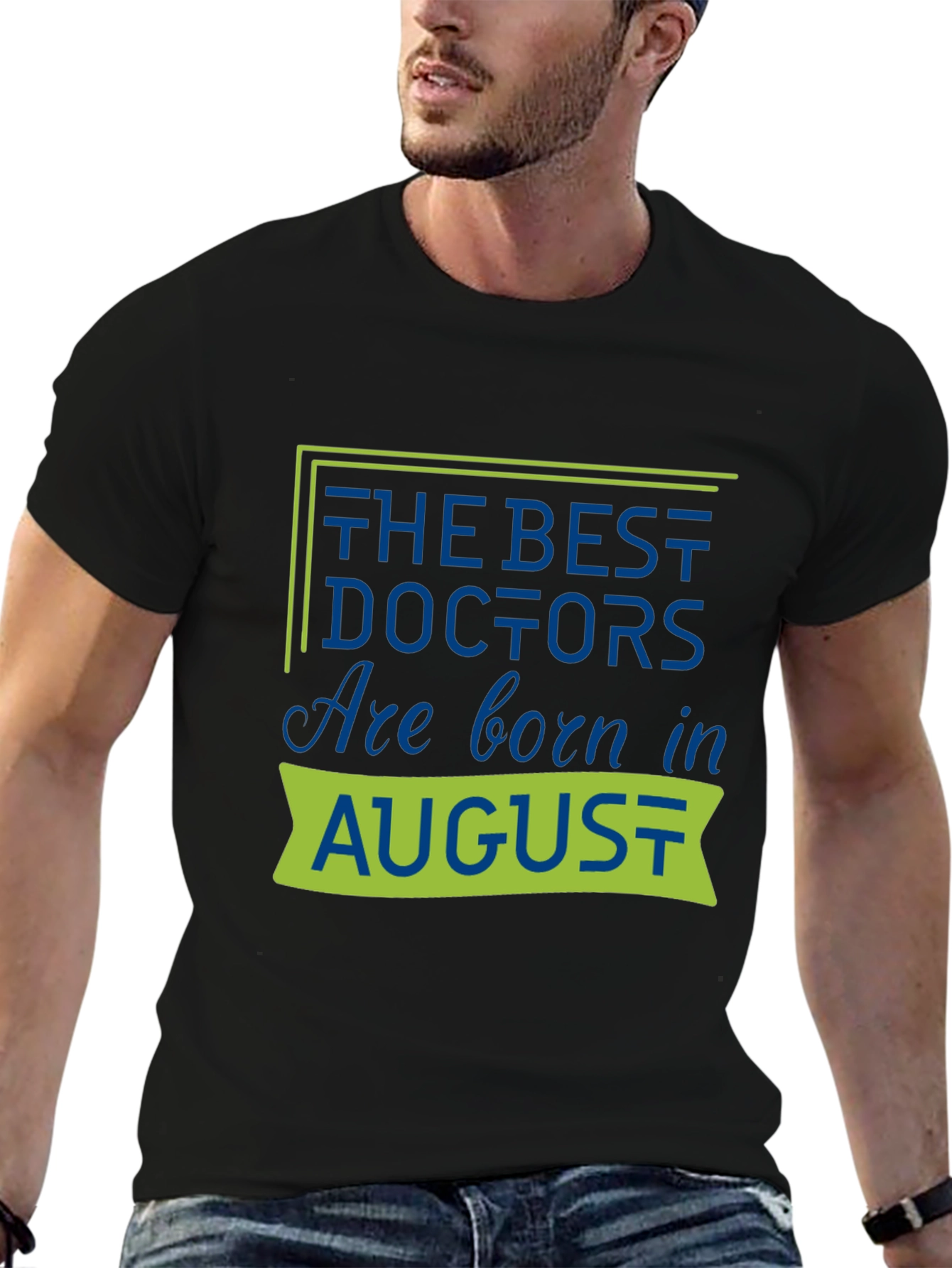 Black Best Doctors Are Born in August T-Shirt view 6