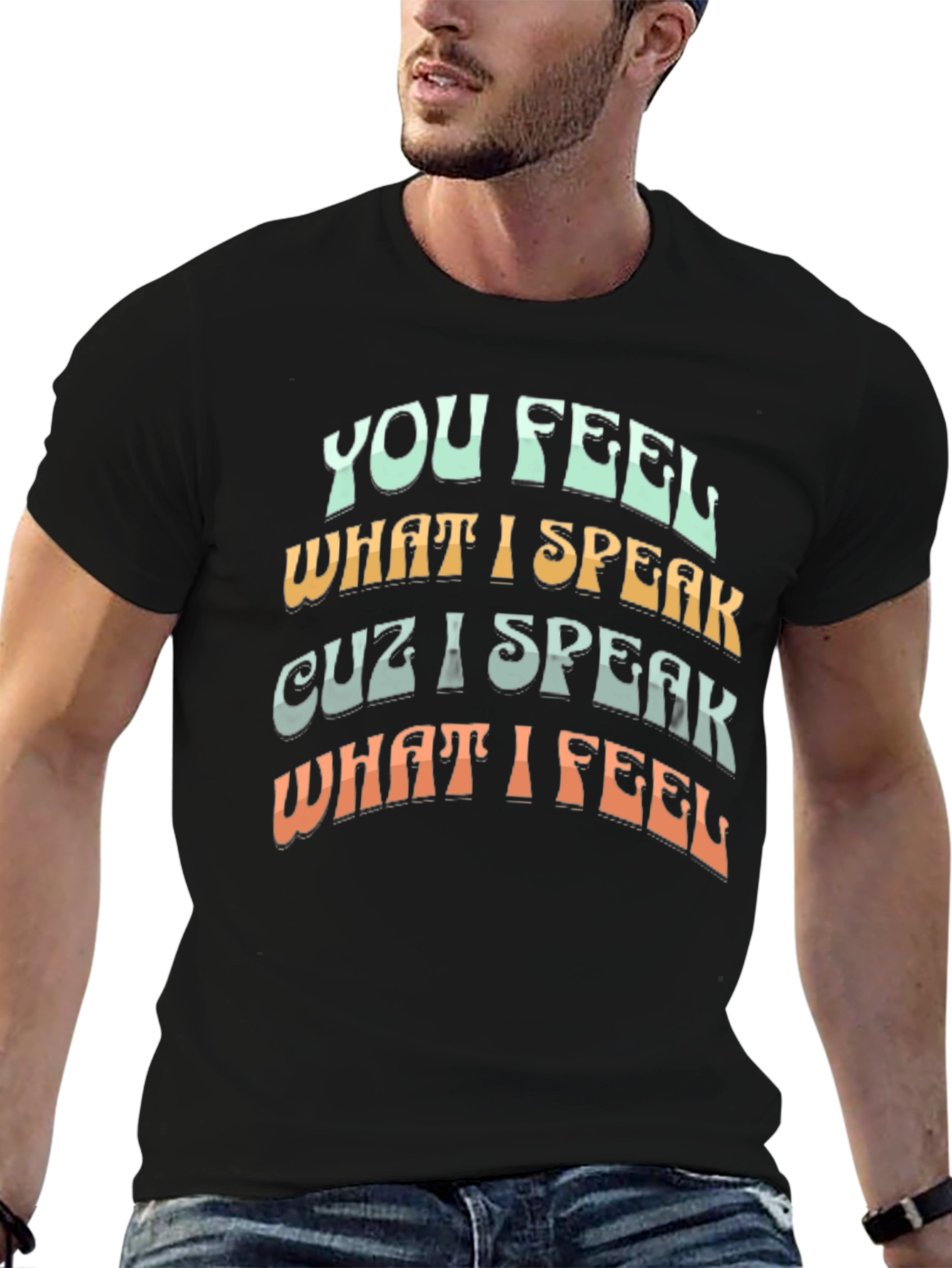 Black You Feel What I Speak T-Shirt view 6