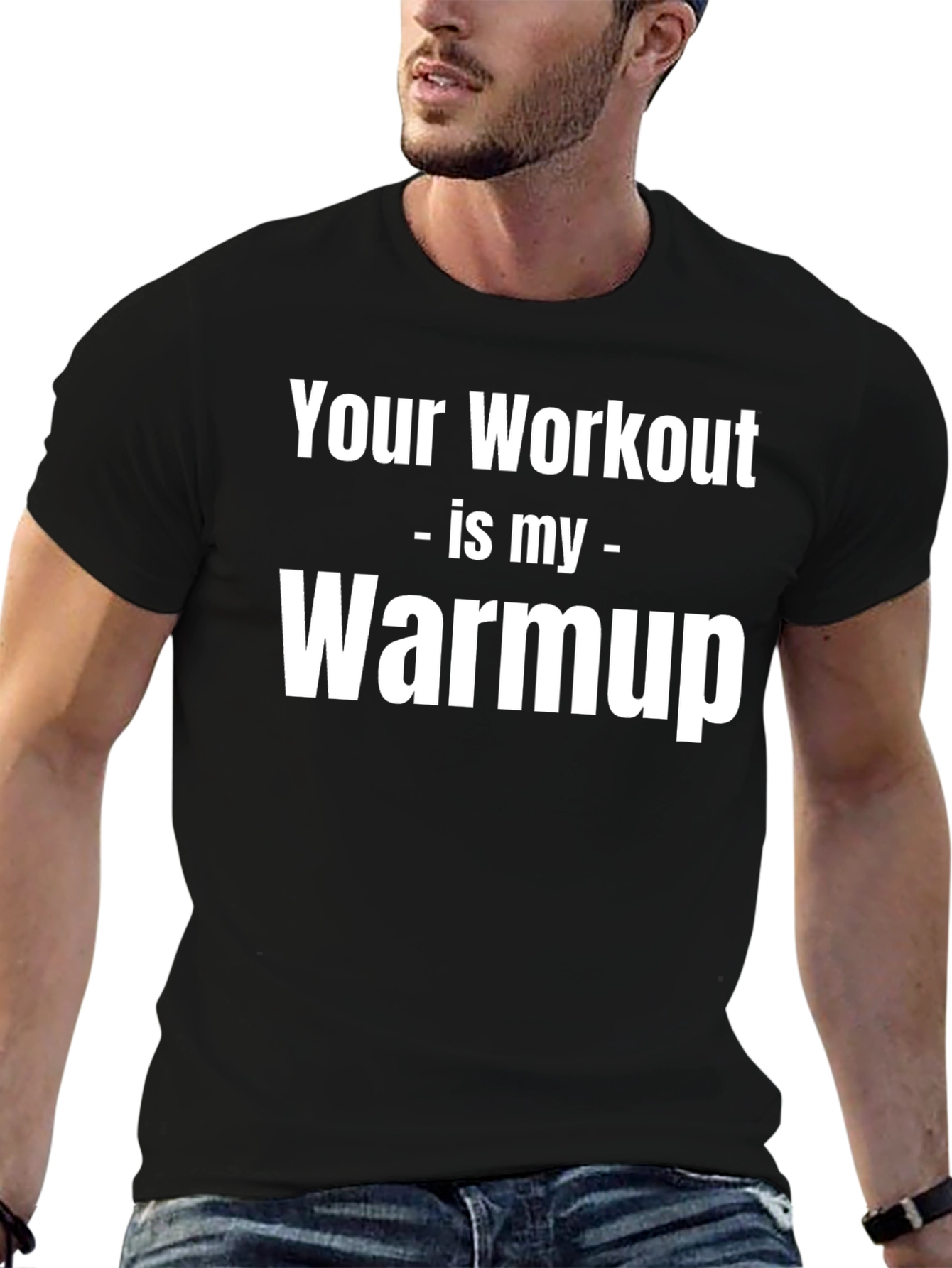 Black Workout Humor T-Shirt - Your Workout is My Warmup view 6