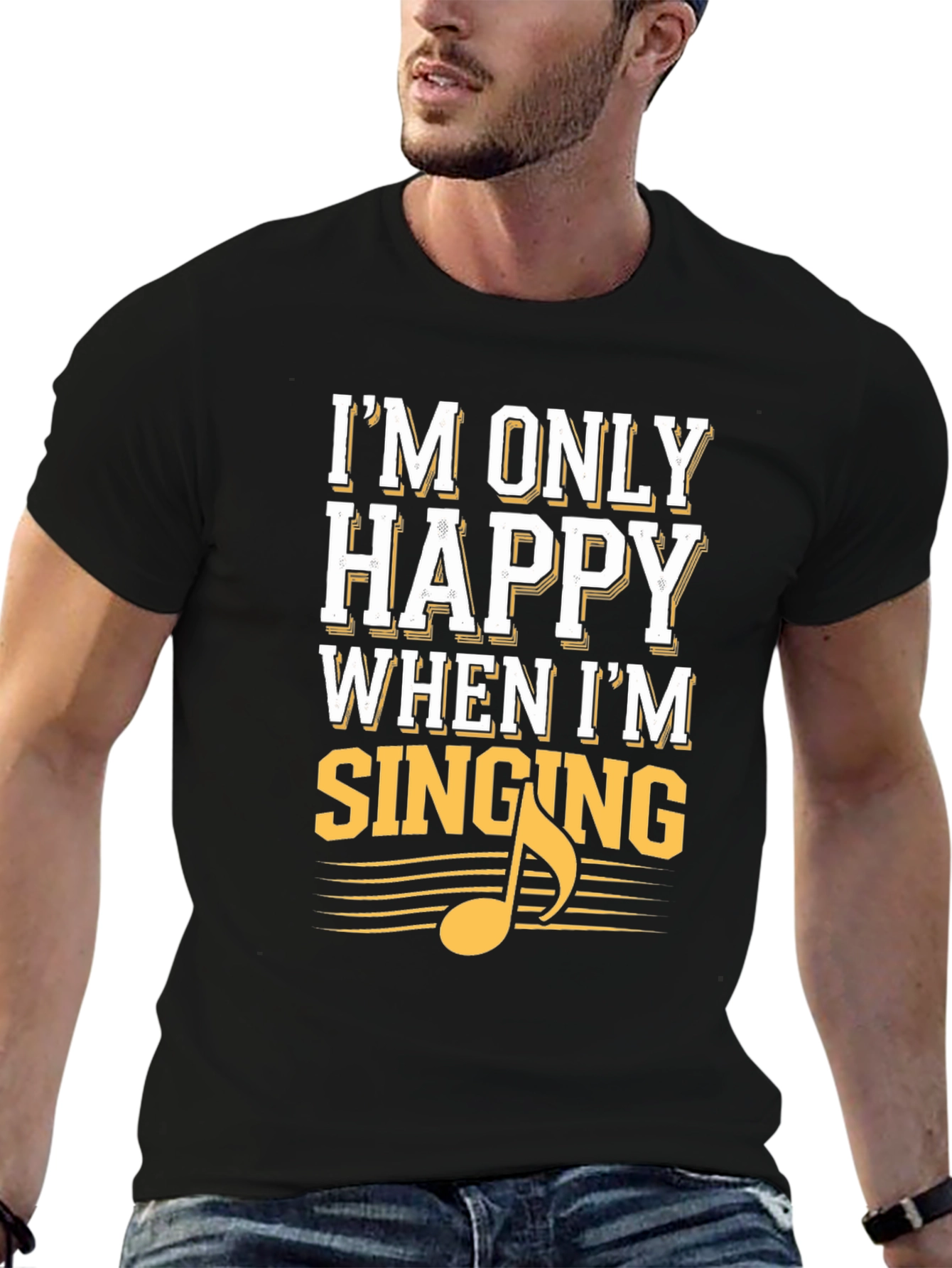Black I'm Only Happy When I'm Singing Black T-Shirt view 6