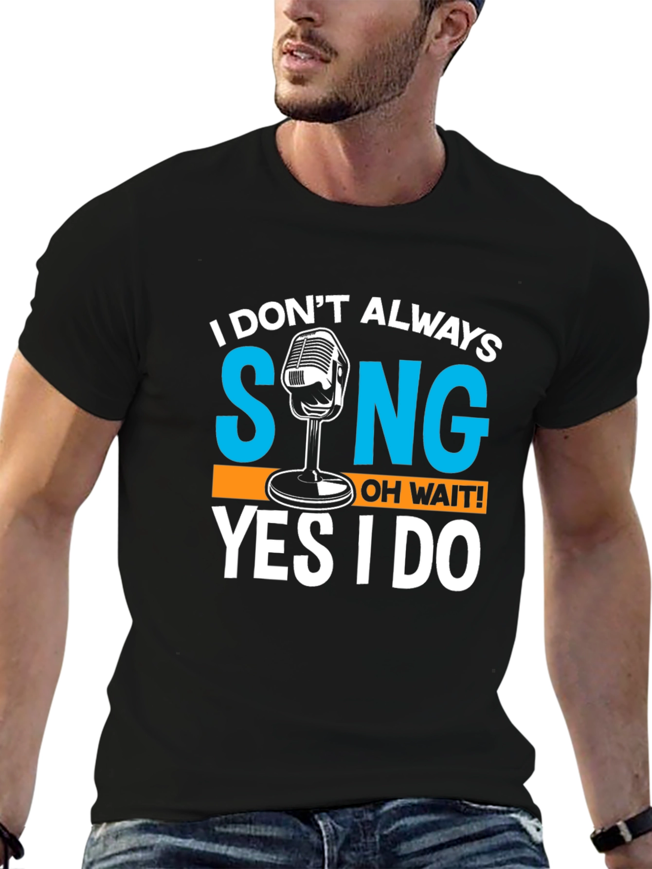 Black I Don't Always Sing T-Shirt Funny Singer Gift view 6