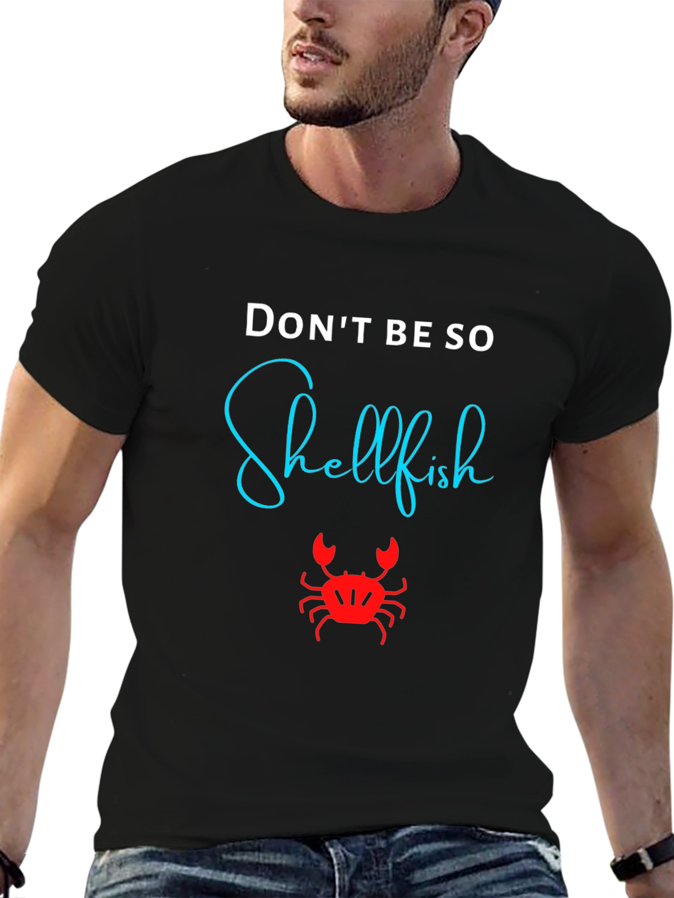 Black Don't Be So Shellfish Graphic T-Shirt view 6
