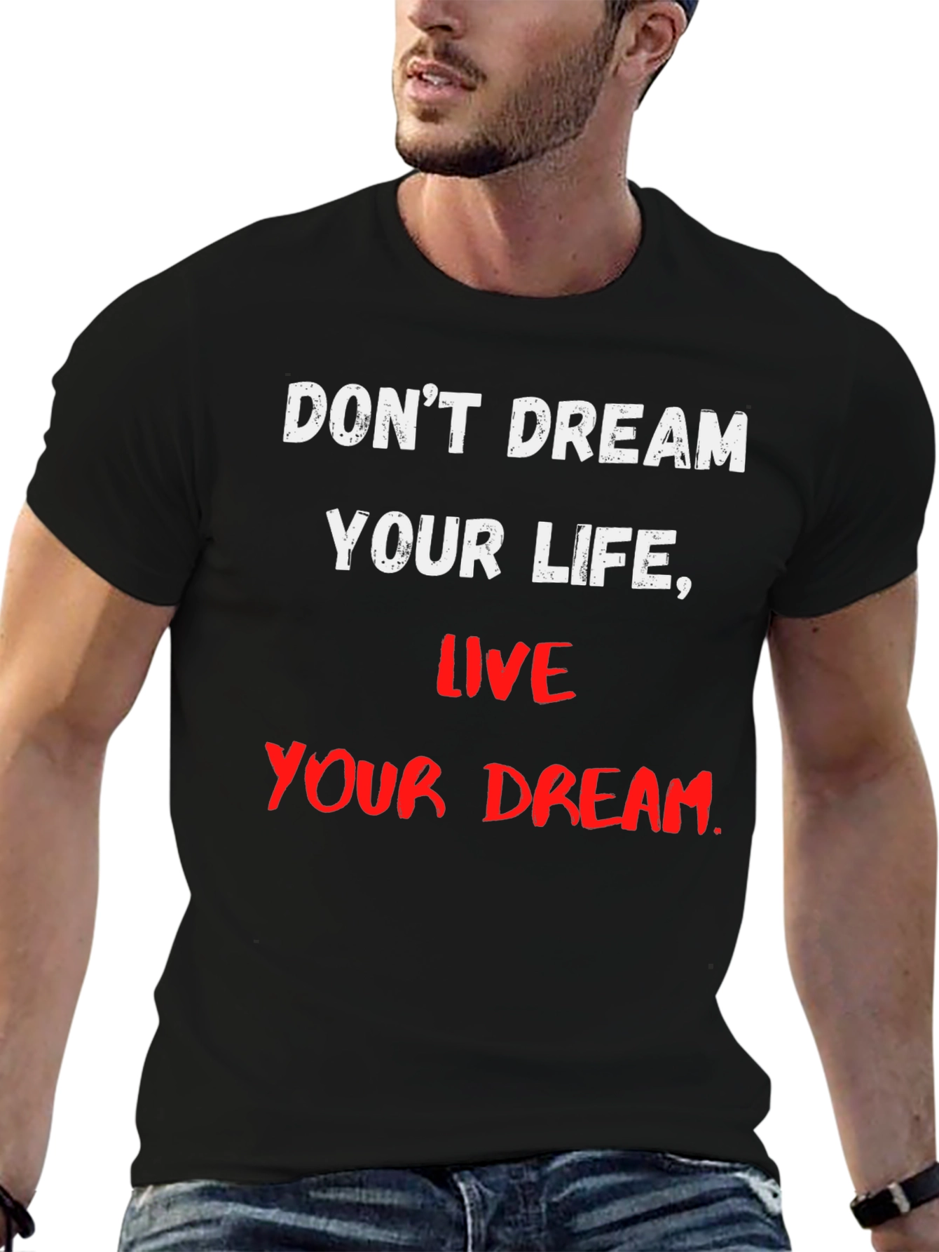 Black Motivational T-Shirt: Don't Dream Your Life, Live Your Dream view 6