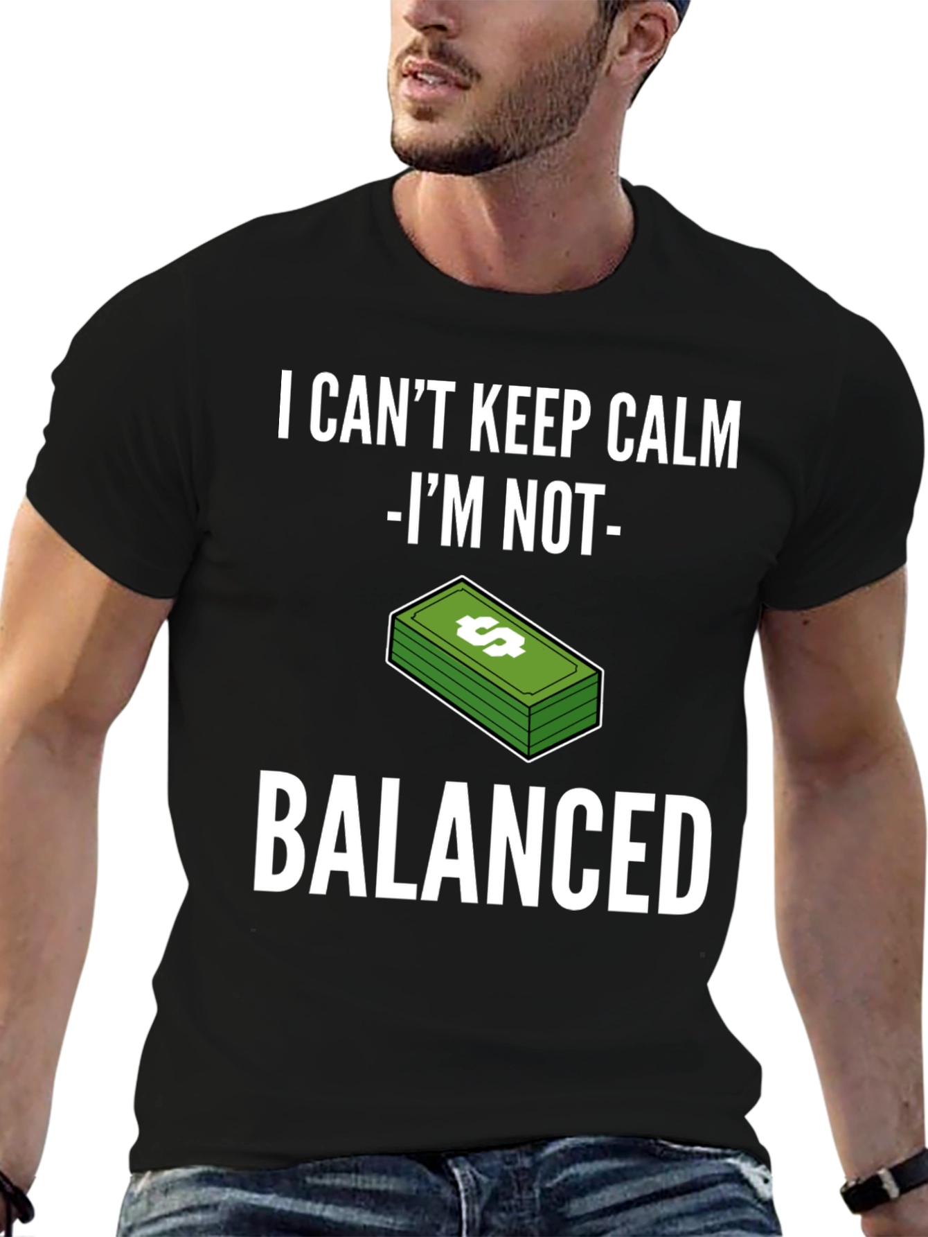I Can't Keep Calm I'm Not Balanced Funny T-Shirt - 6