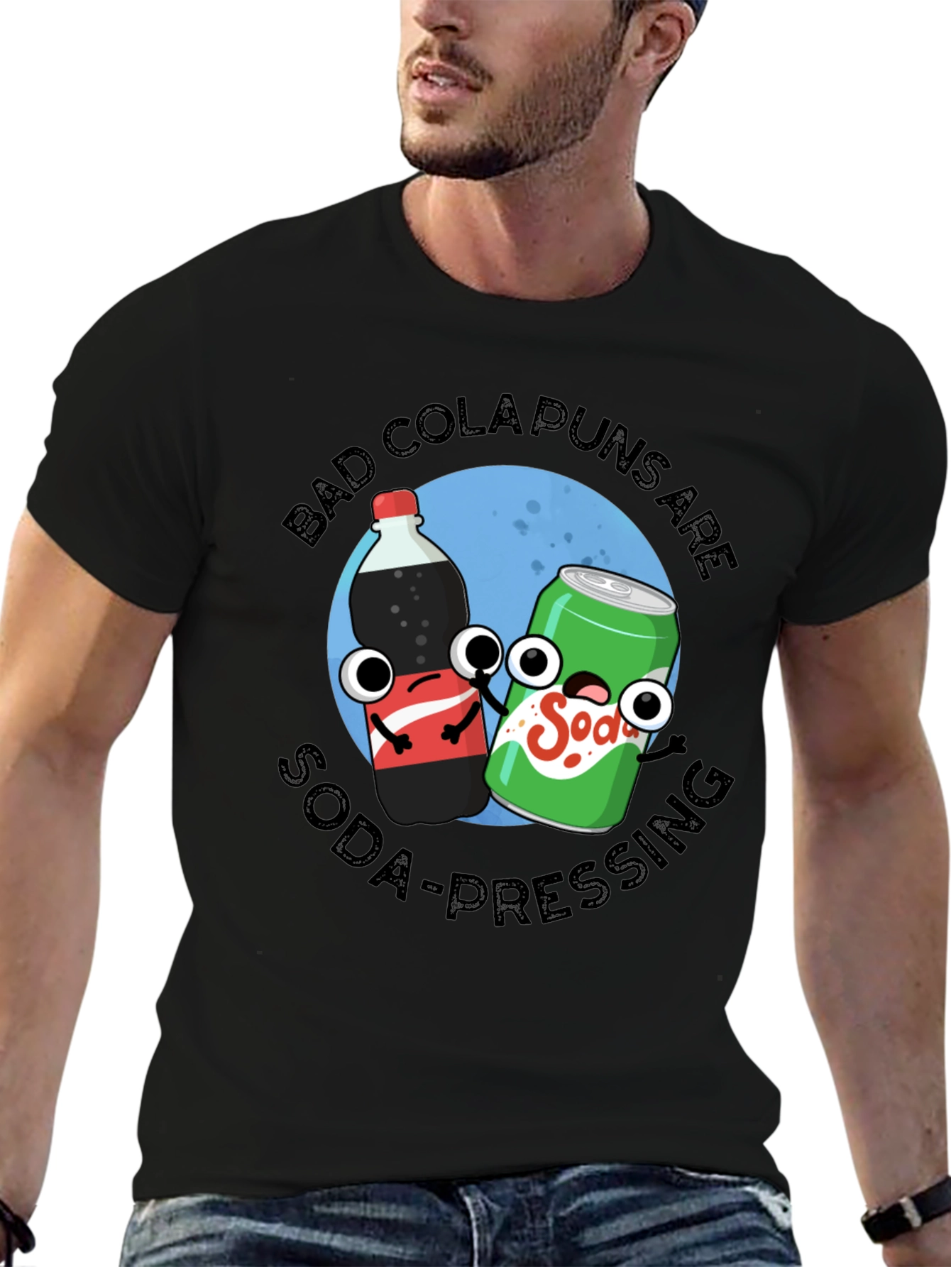 Black Bad Cola Puns Are Soda-Pressing T-Shirt view 6