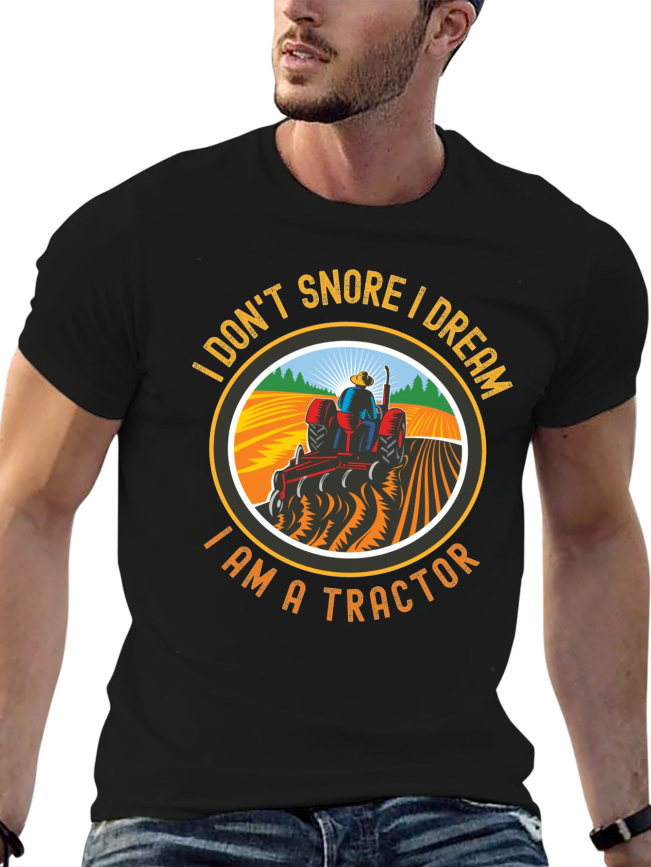 I Don't Snore, I Dream I Am A Tractor T-Shirt - 6