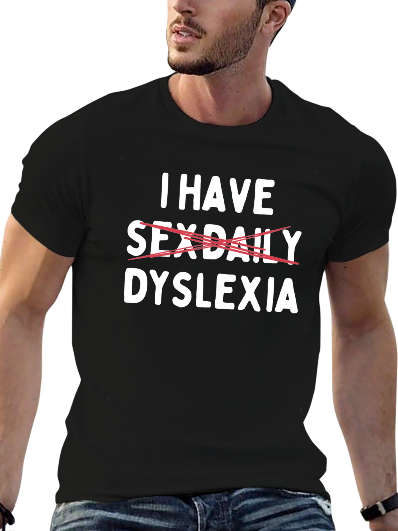 Black Dyslexia Tee: I Have Sex Daily Funny Graphic T-Shirt view 6