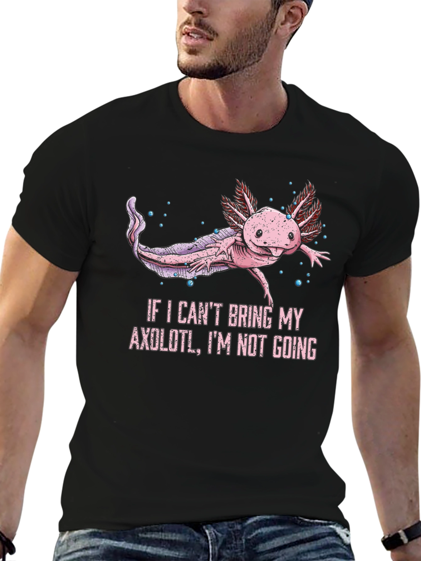 Black Axolotl T-Shirt - If I Can't Bring My Axolotl, I'm Not Going view 6