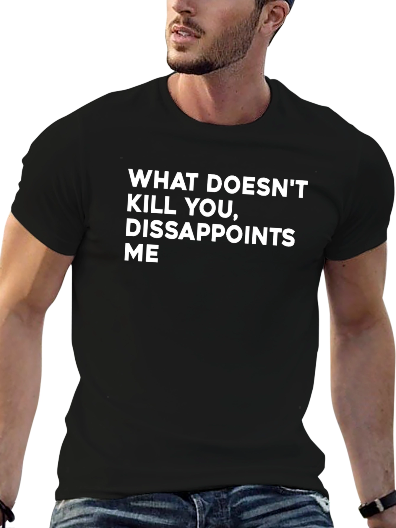 Black Funny Graphic Tee - What Doesn't Kill You Disappoints Me view 6
