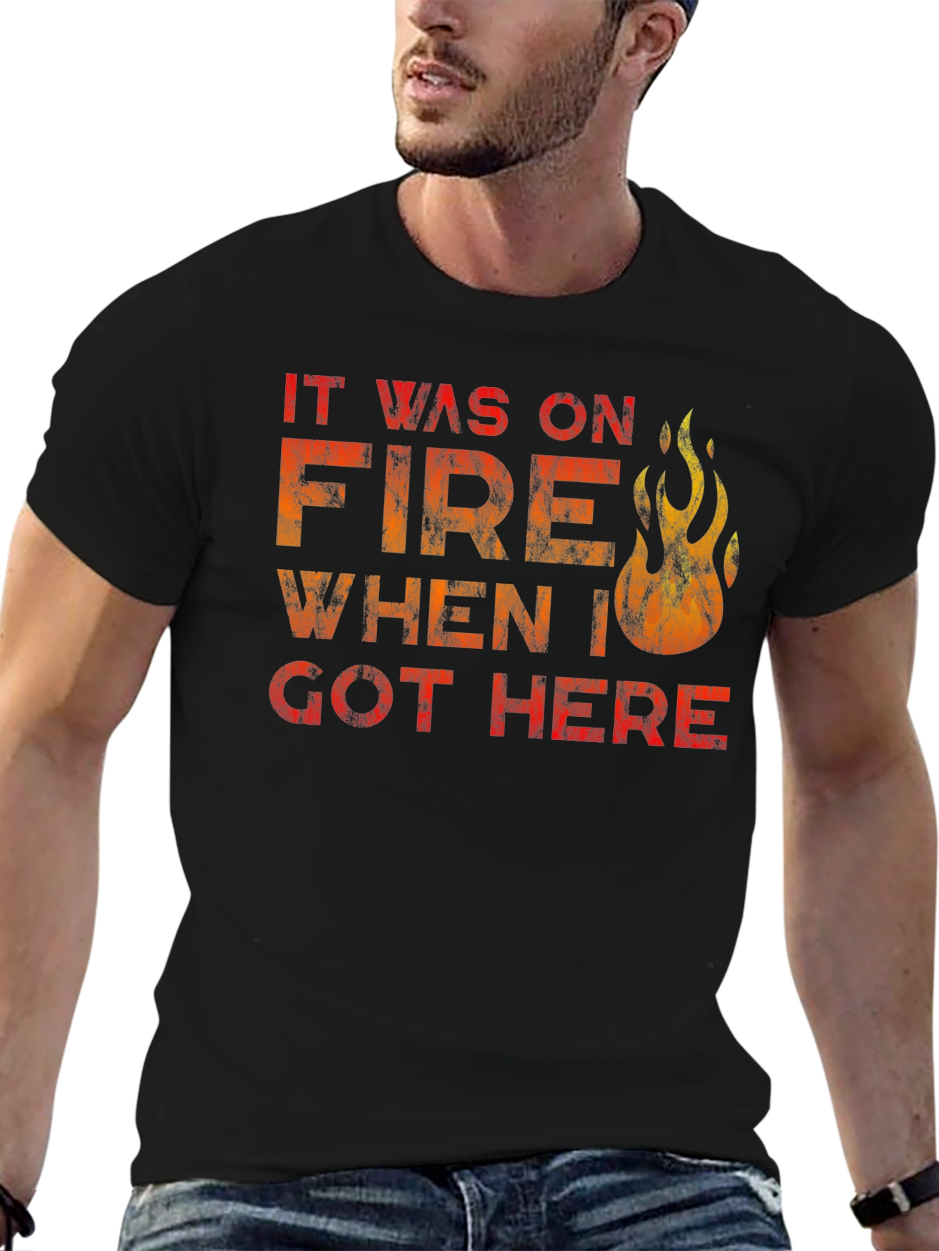 Black It Was On Fire When I Got Here Funny T-Shirt view 6