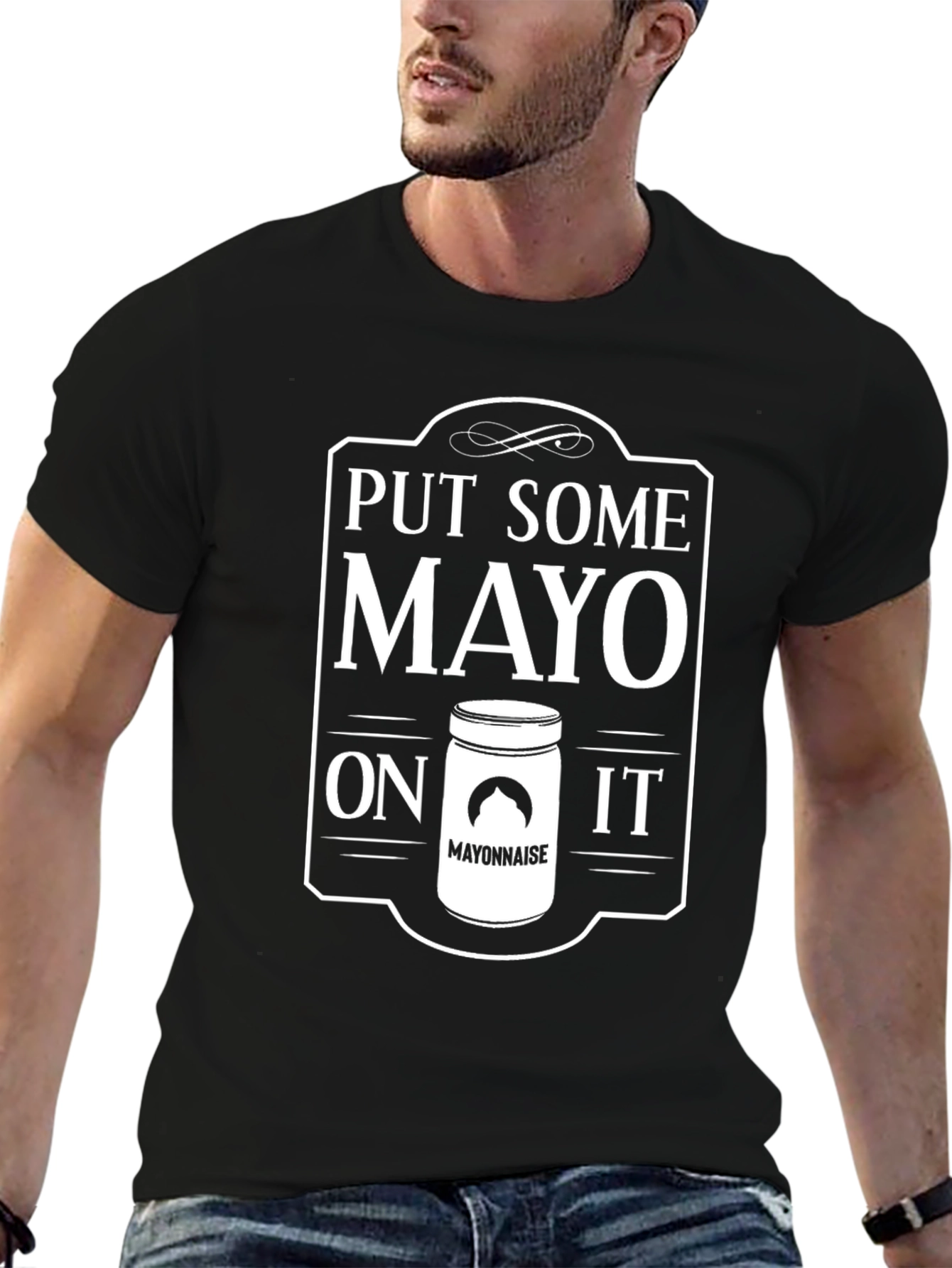 Black Put Some Mayo On It - Funny T-Shirt view 6