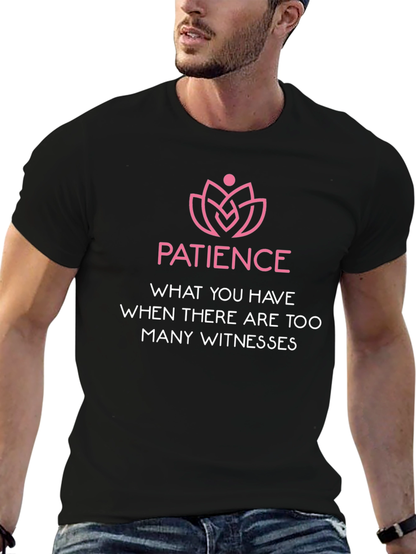 Black Patience Funny Sarcastic Graphic T-Shirt view 6