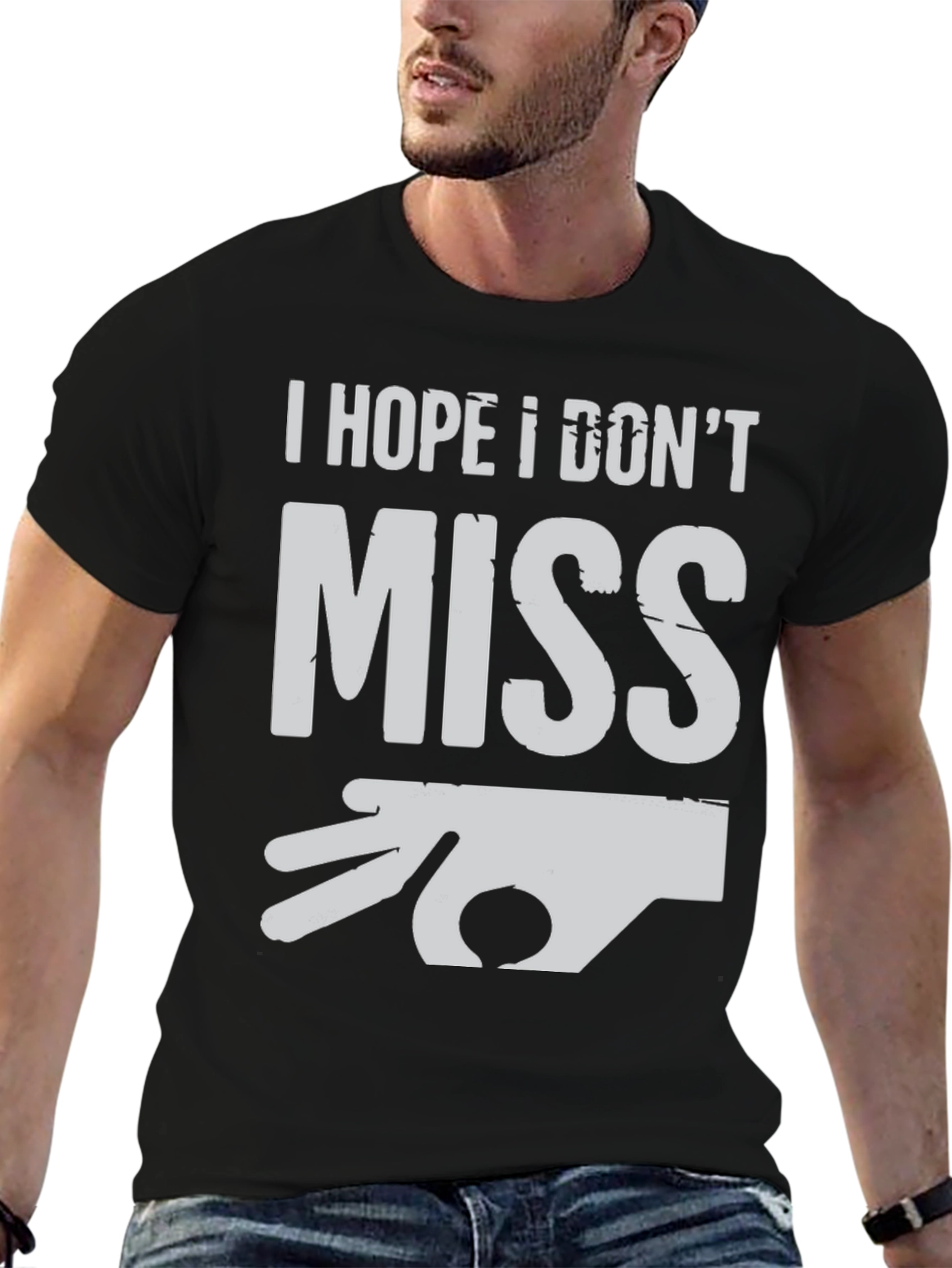 Black I Hope I Don't Miss T-Shirt - Novelty Graphic Tee view 6