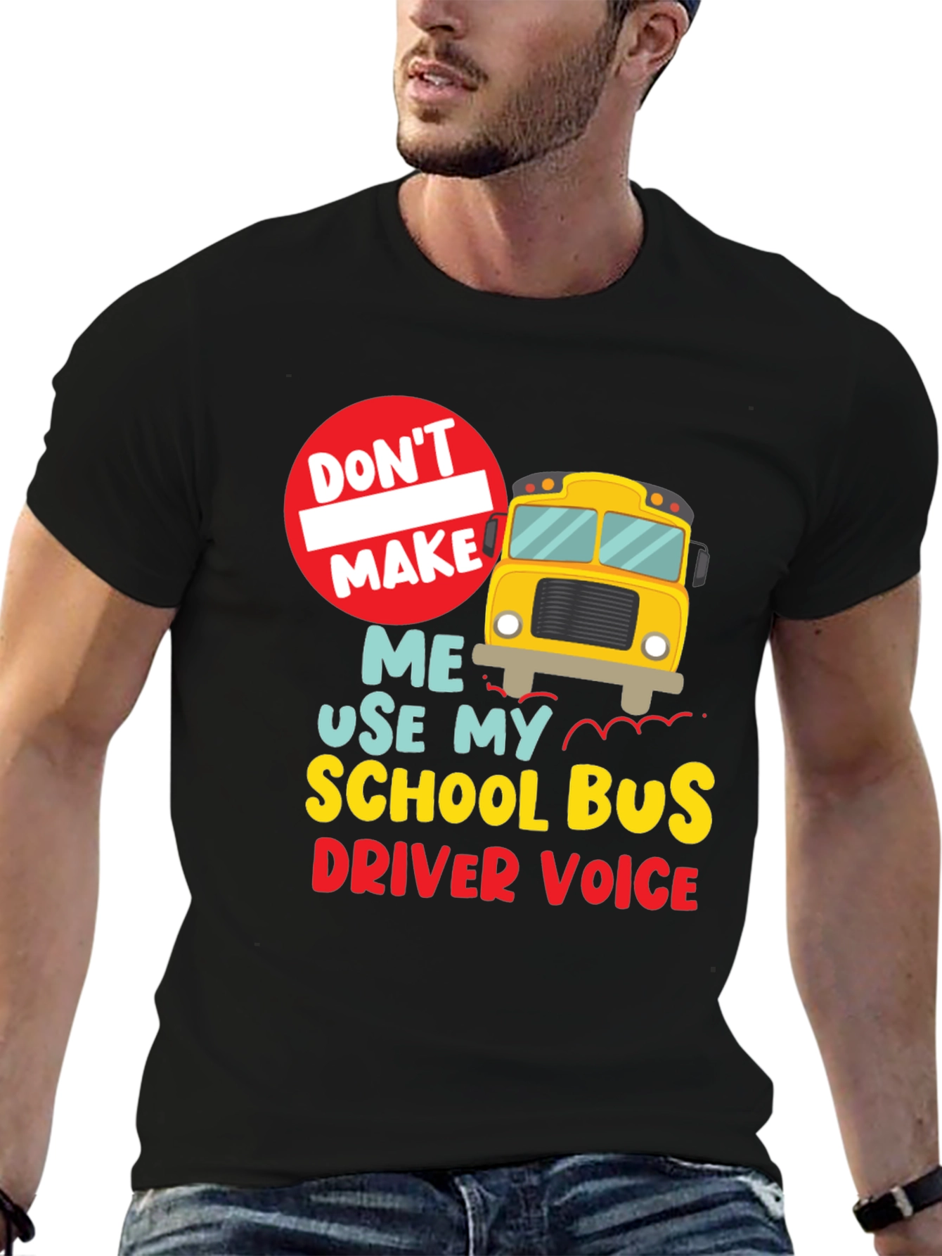 Black Funny School Bus Driver T-Shirt - "Don't Make Me..." view 6