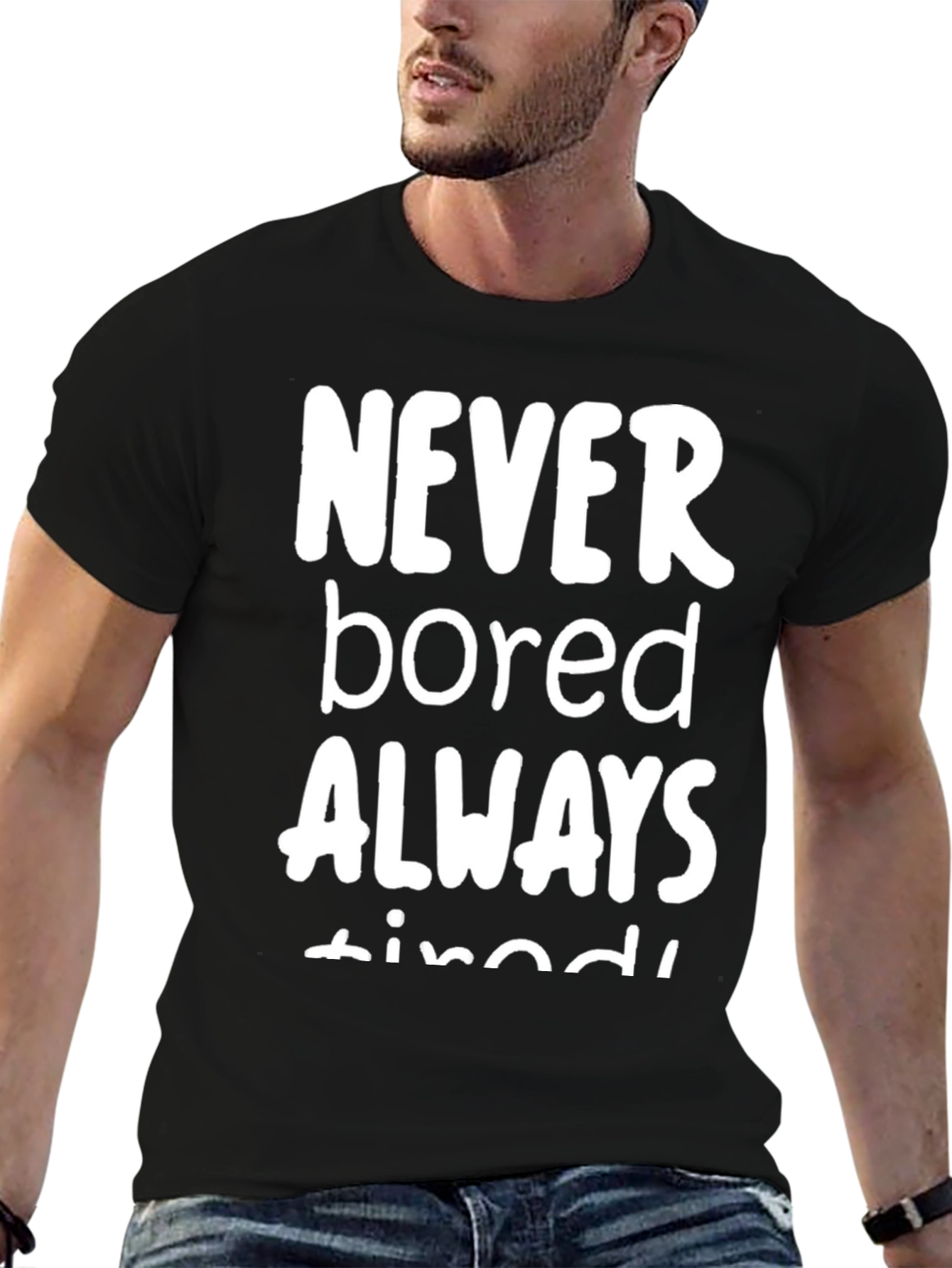 Black Never Bored Always Tired Graphic Tee view 6