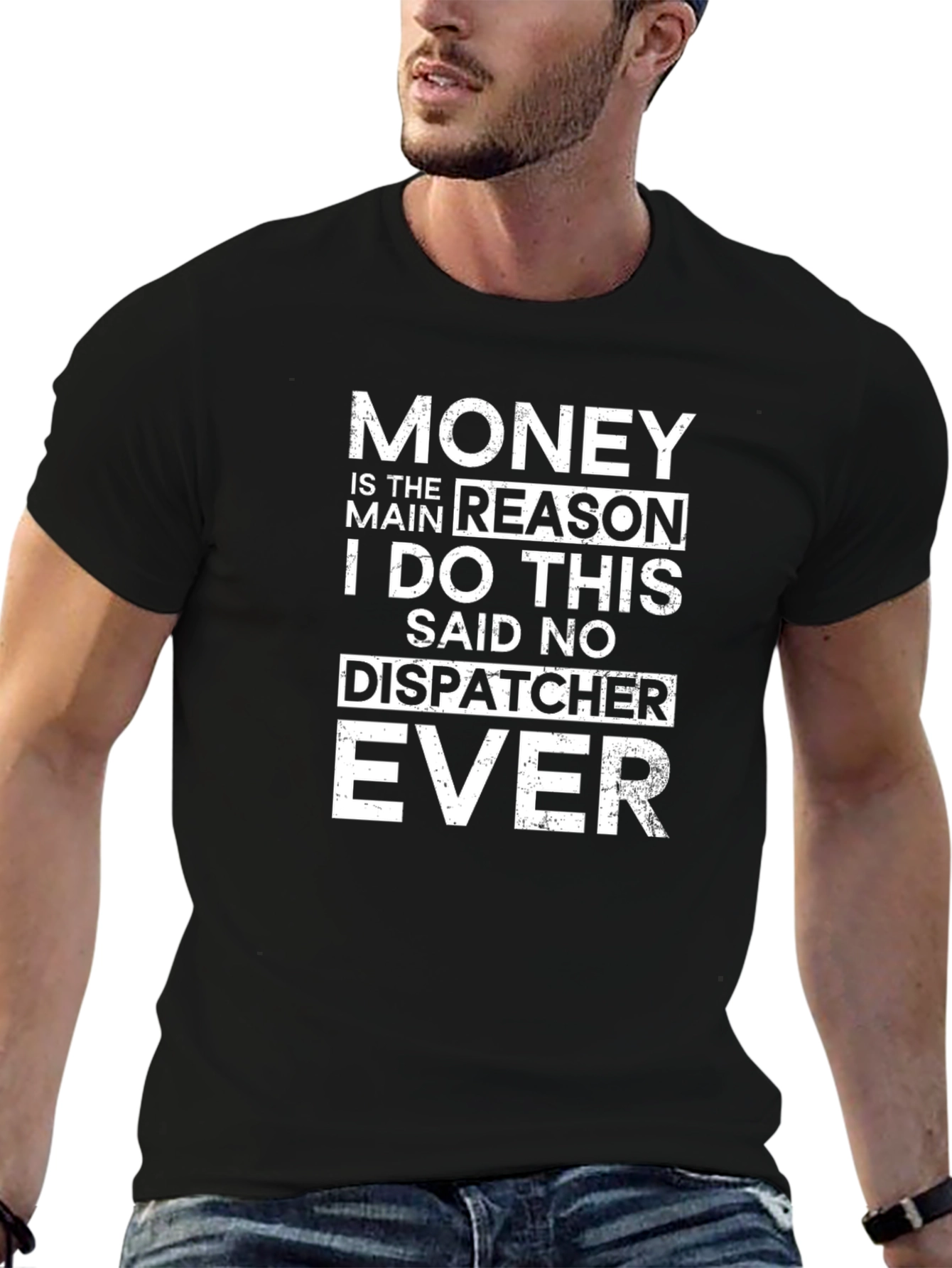 Funny Dispatcher T-Shirt: Money Is The Main Reason - 6