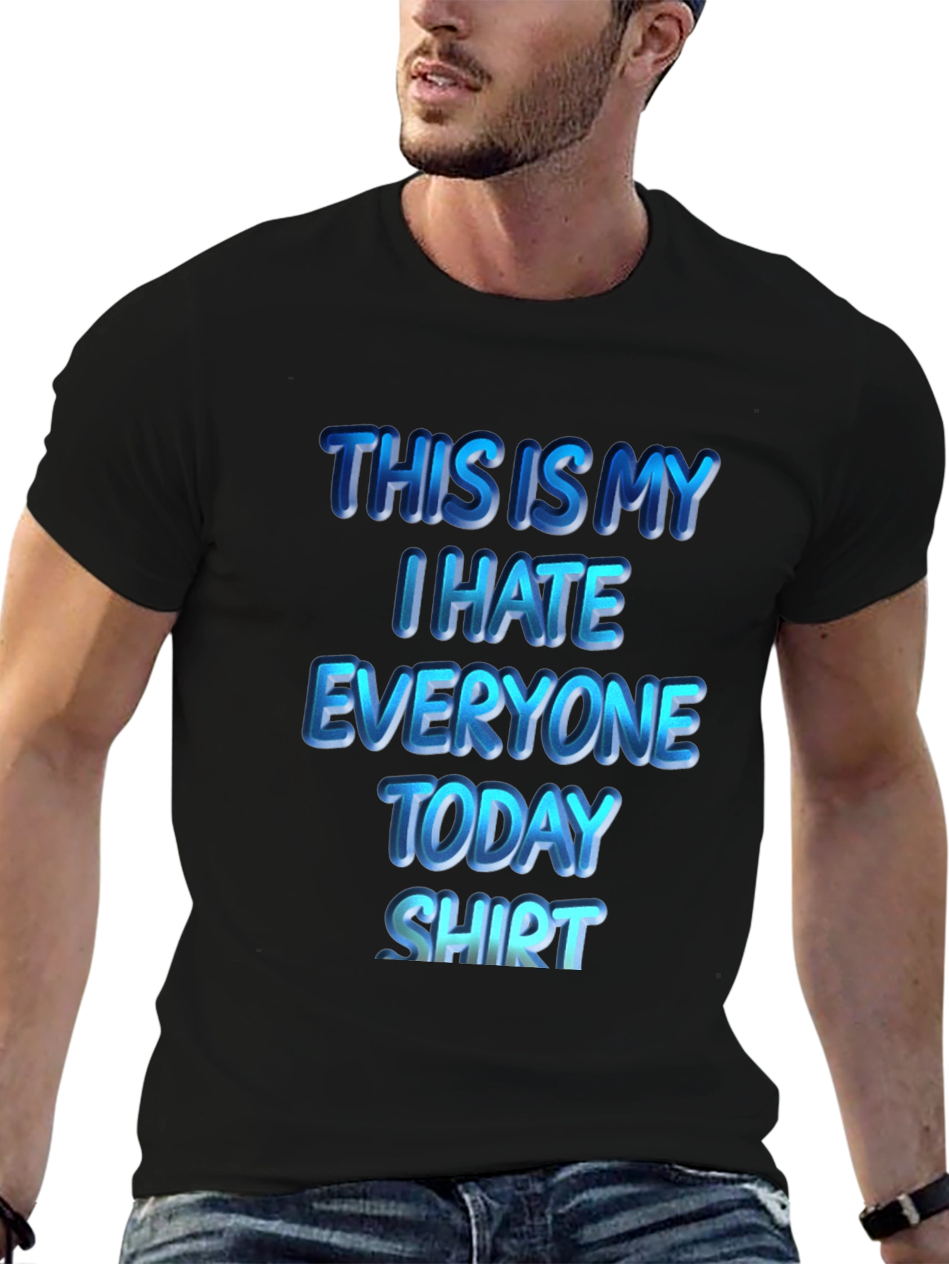 Black I Hate Everyone Today T-Shirt | Funny Sarcastic Tee view 6