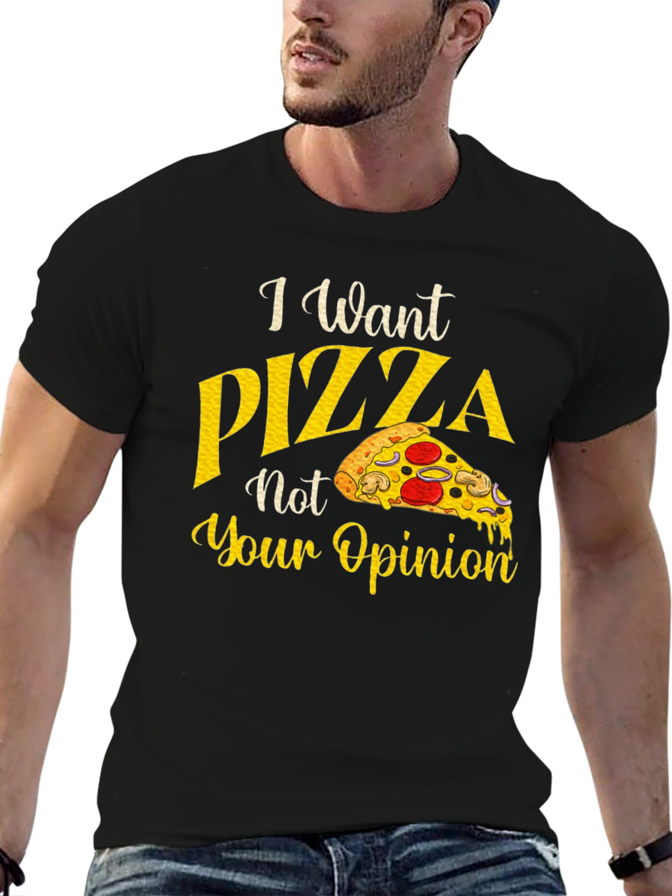 Black I Want Pizza Not Your Opinion Graphic T-Shirt view 6