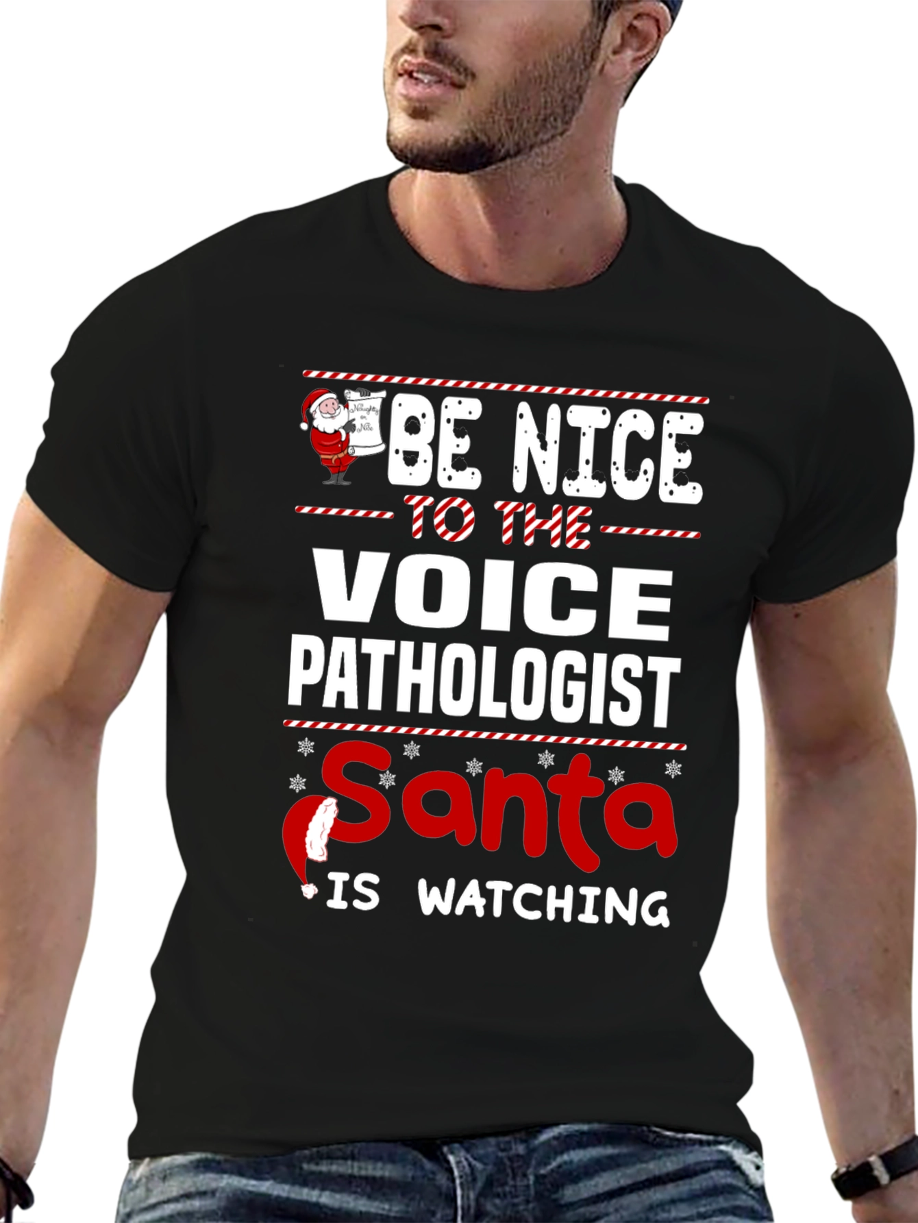 Black Be Nice to The Voice Pathologist Santa is Watching T-Shirt view 6