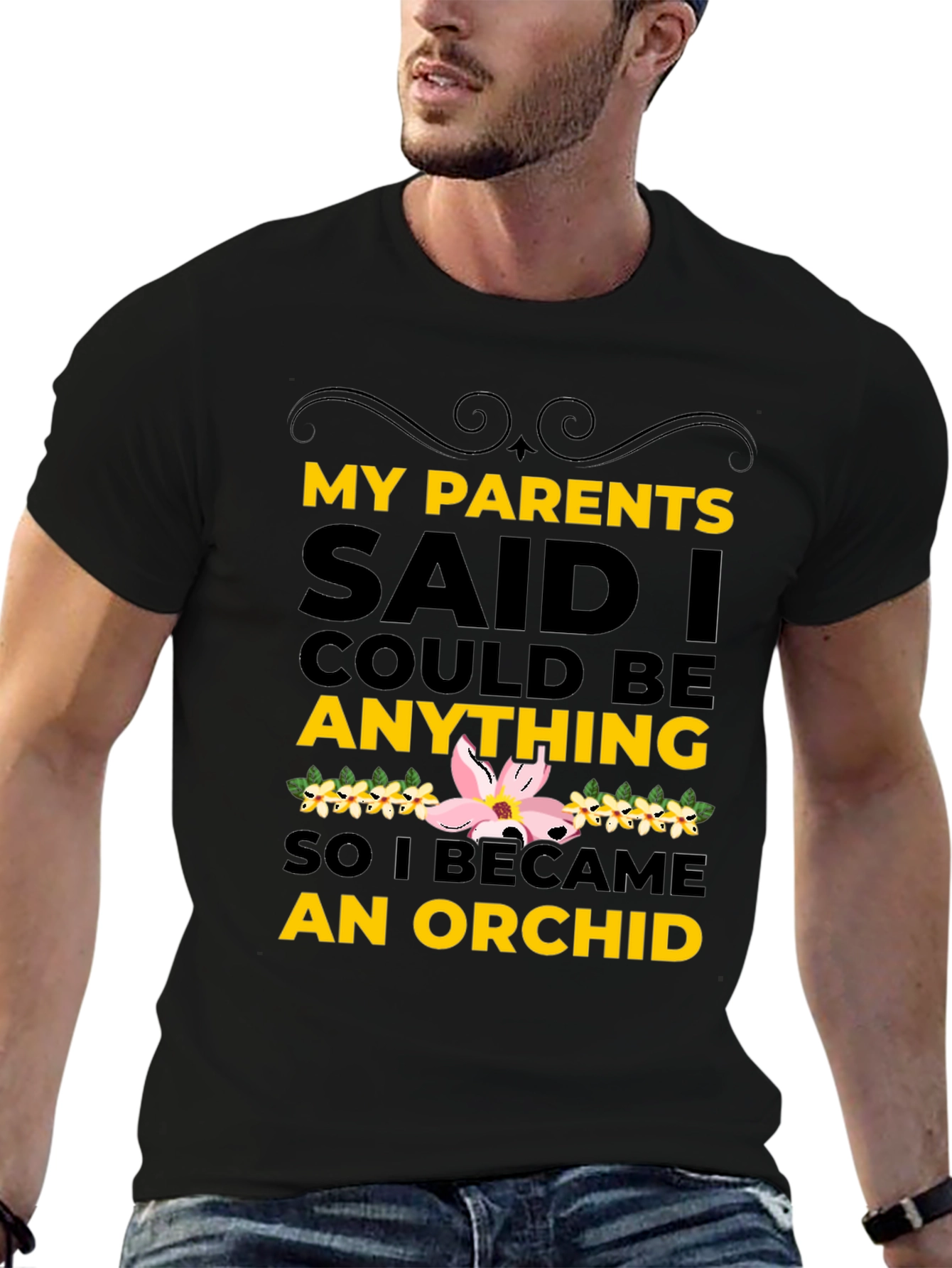 Black My Parents Said I Could Be An Orchid T-Shirt view 6