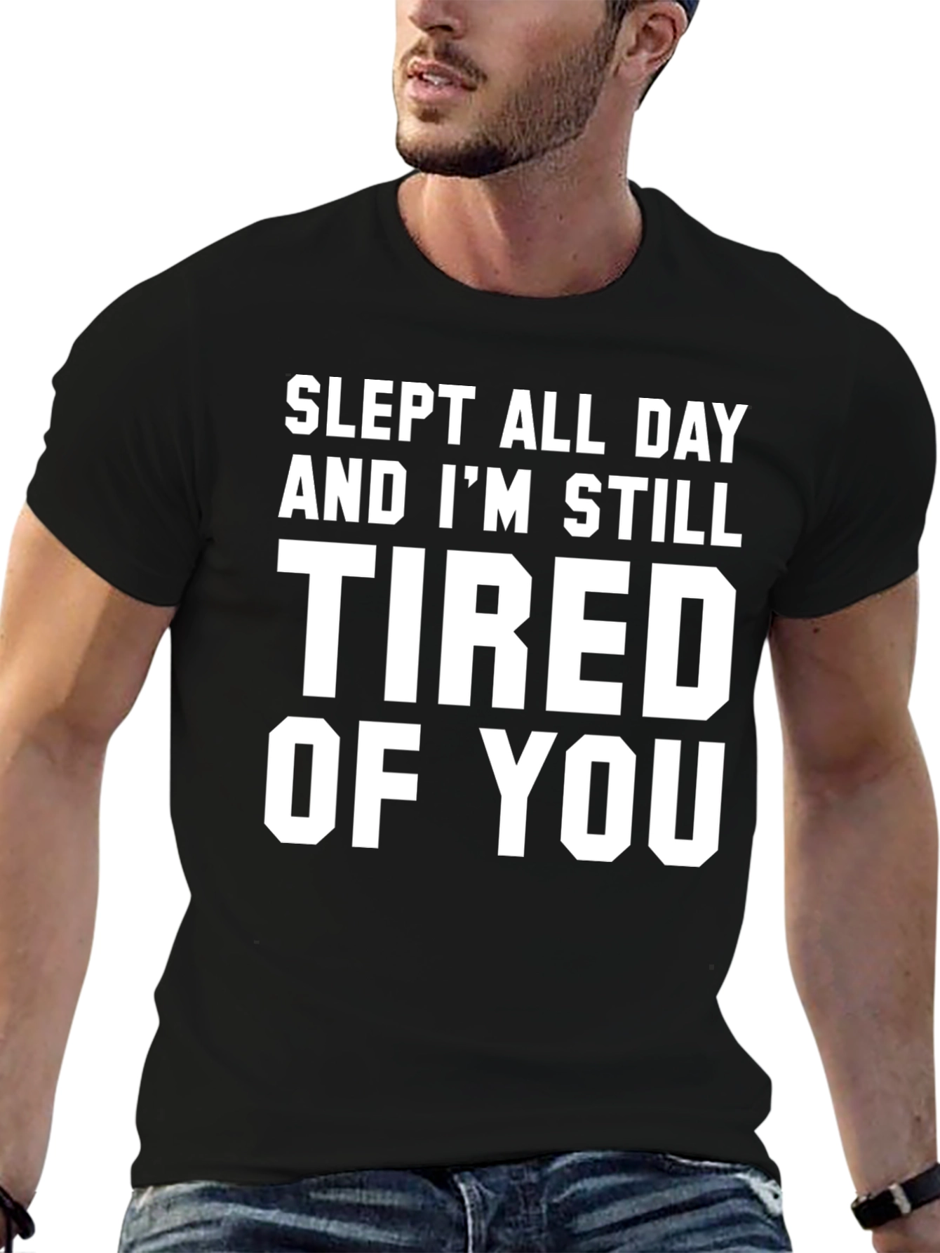 Black Slept All Day Tired of You Black Graphic Tee view 6