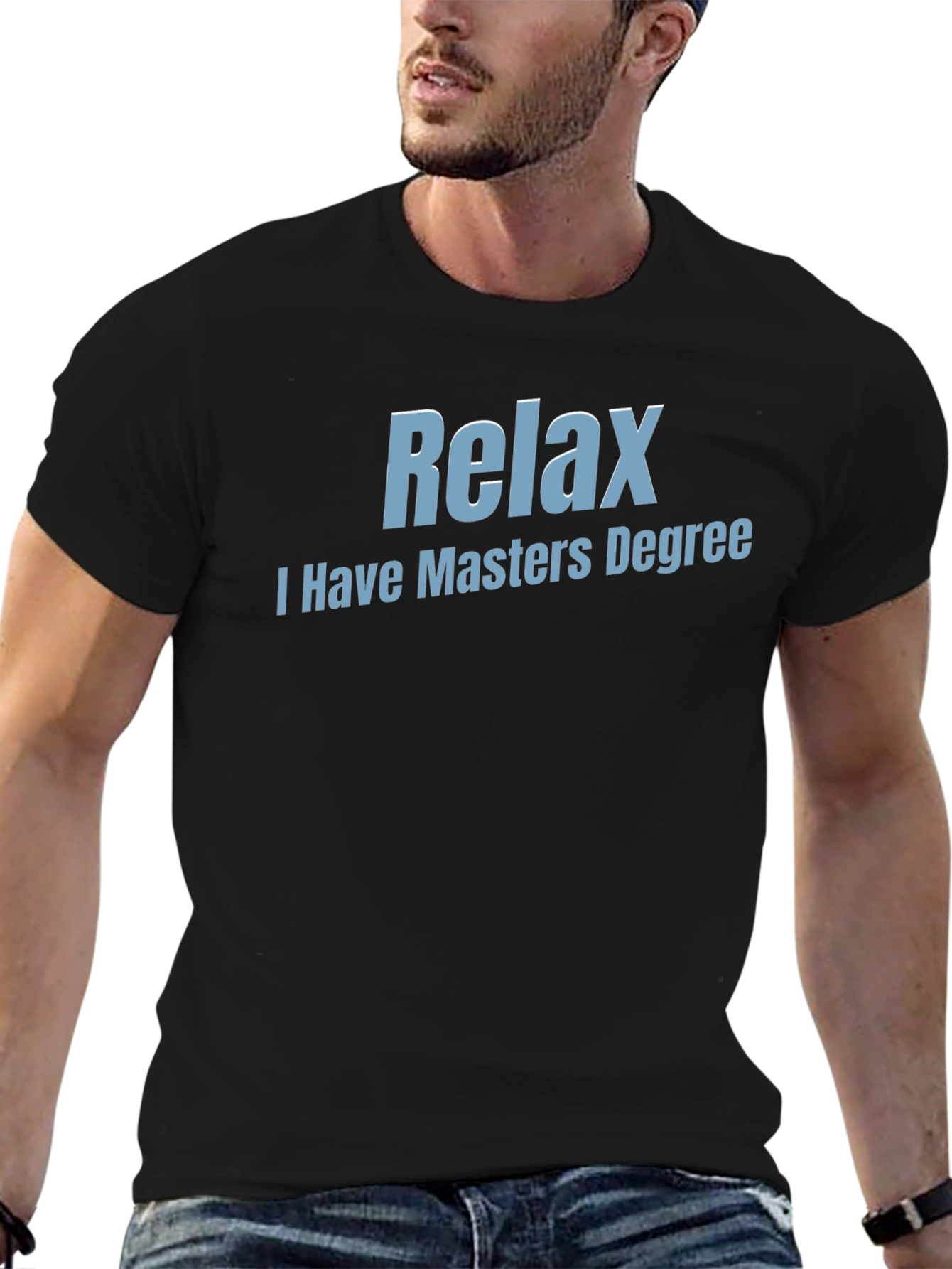 Black Relax I Have Masters Degree T-Shirt view 6