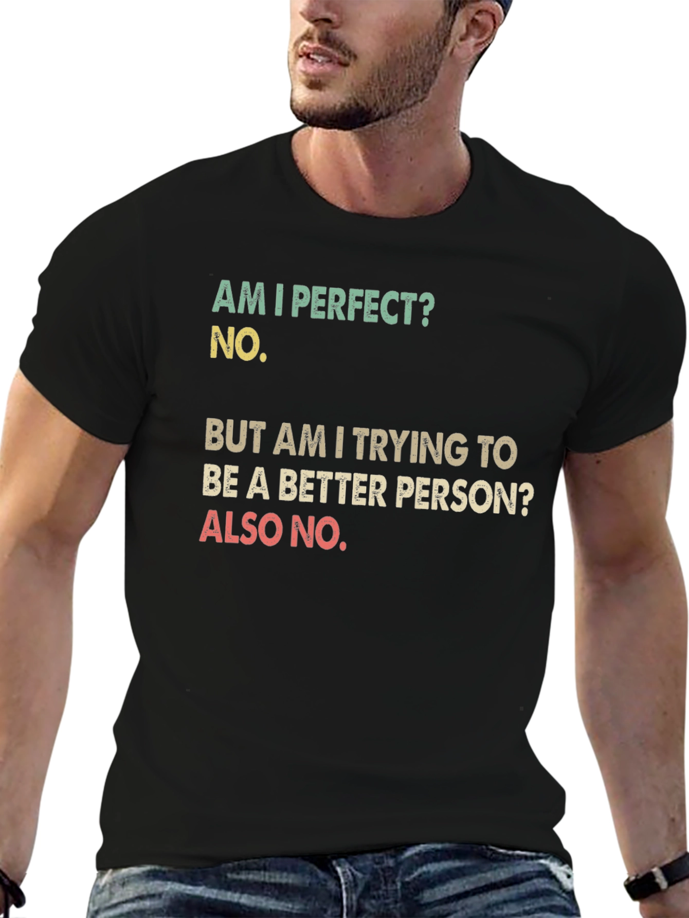Black Funny T-Shirt: Am I Perfect? No. Sarcastic Tee view 6