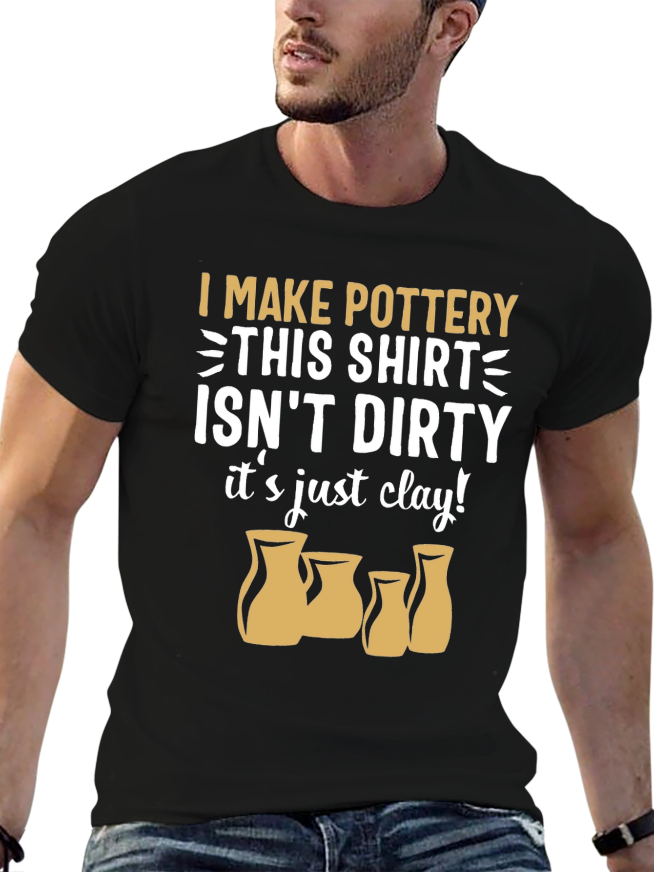Pottery Lover T-Shirt - "It's Just Clay!" - 6