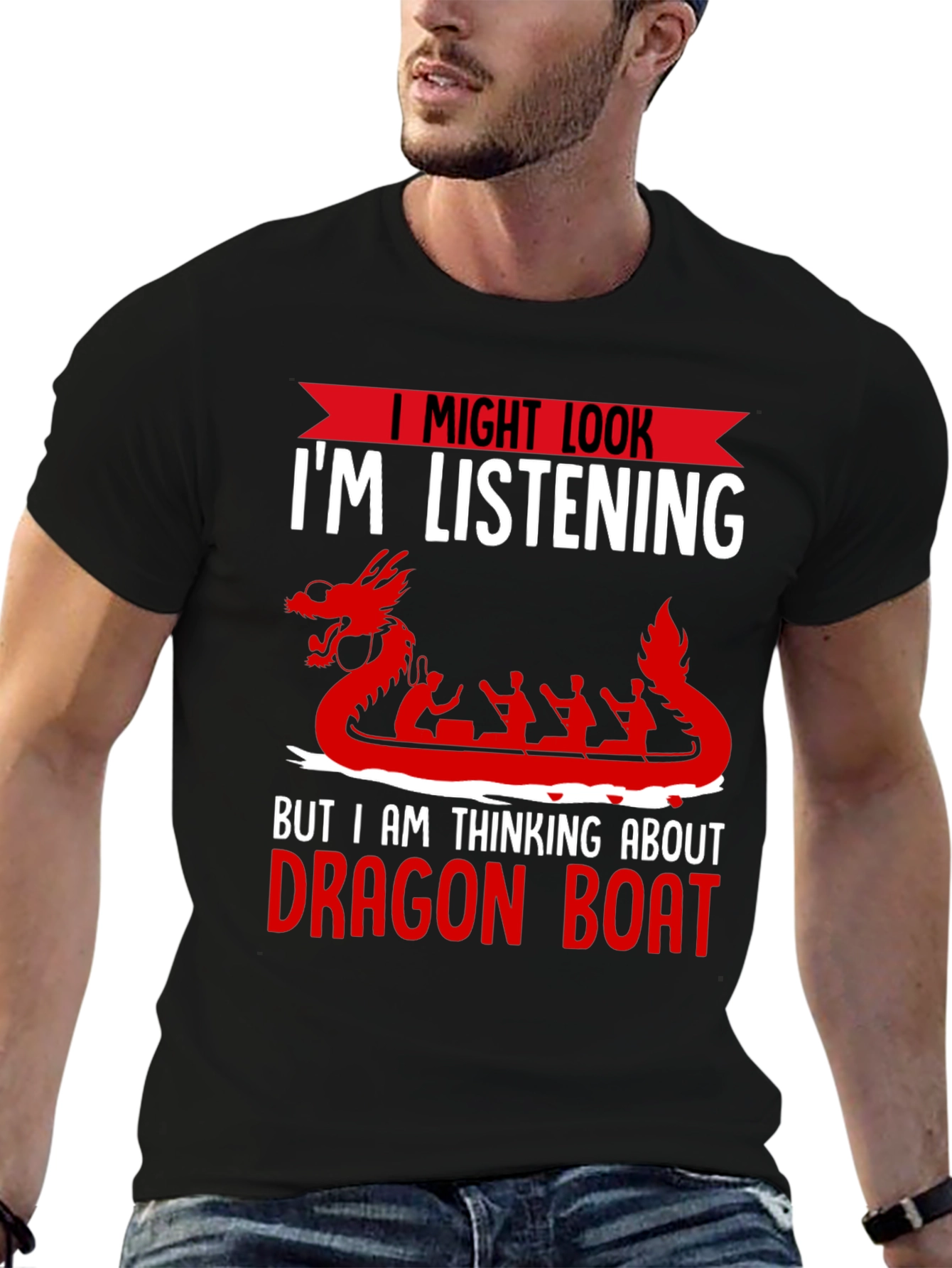 Black Dragon Boat T-Shirt - I Might Look I'm Listening view 6
