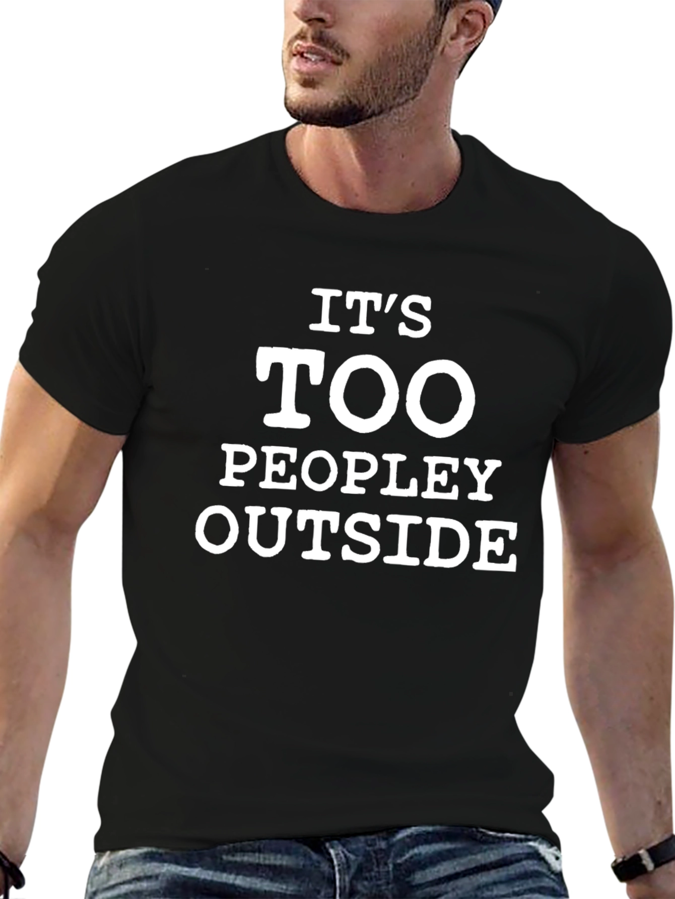 Black It's Too Peopley Outside Black T-Shirt view 6