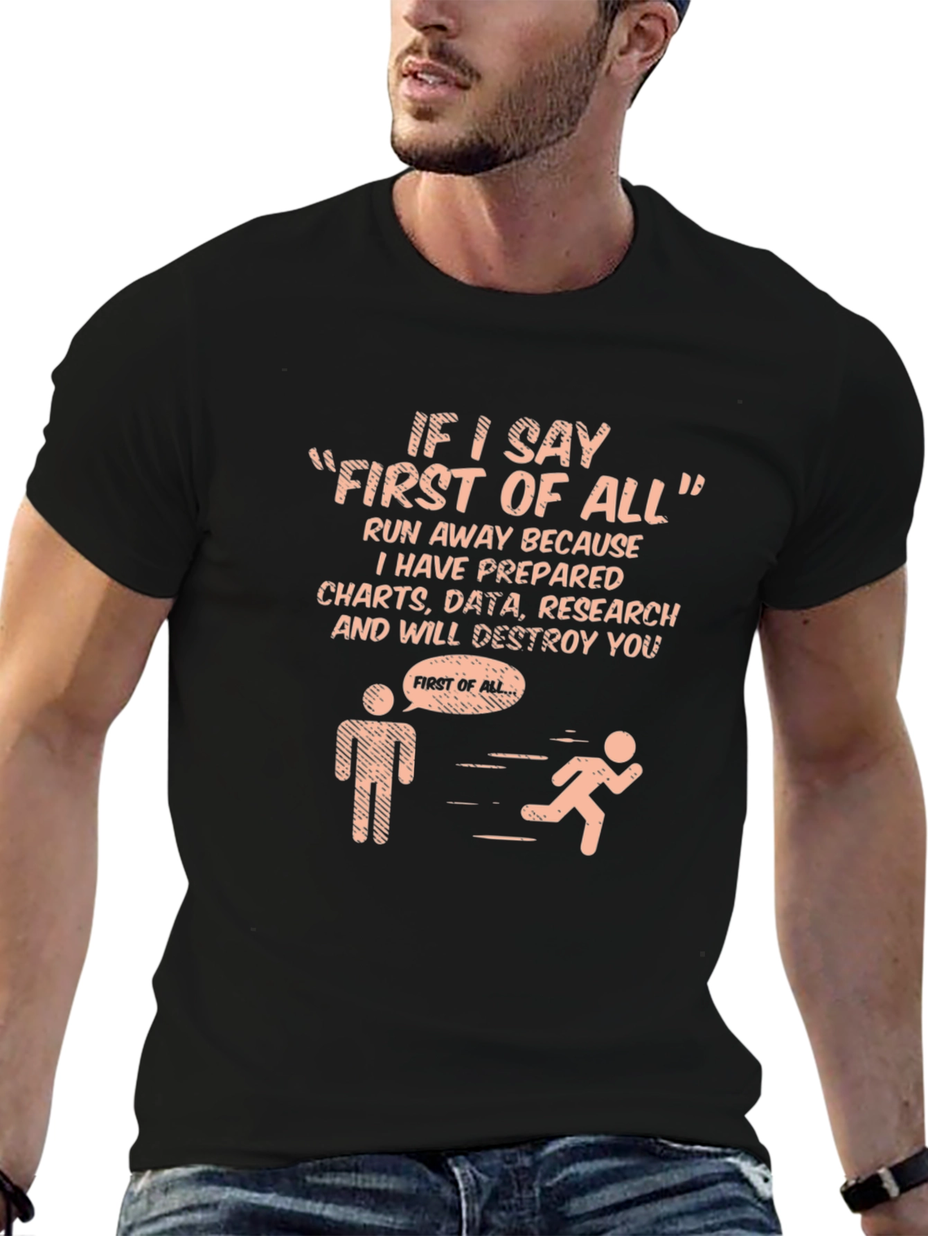 Black First of All Funny T-Shirt view 6
