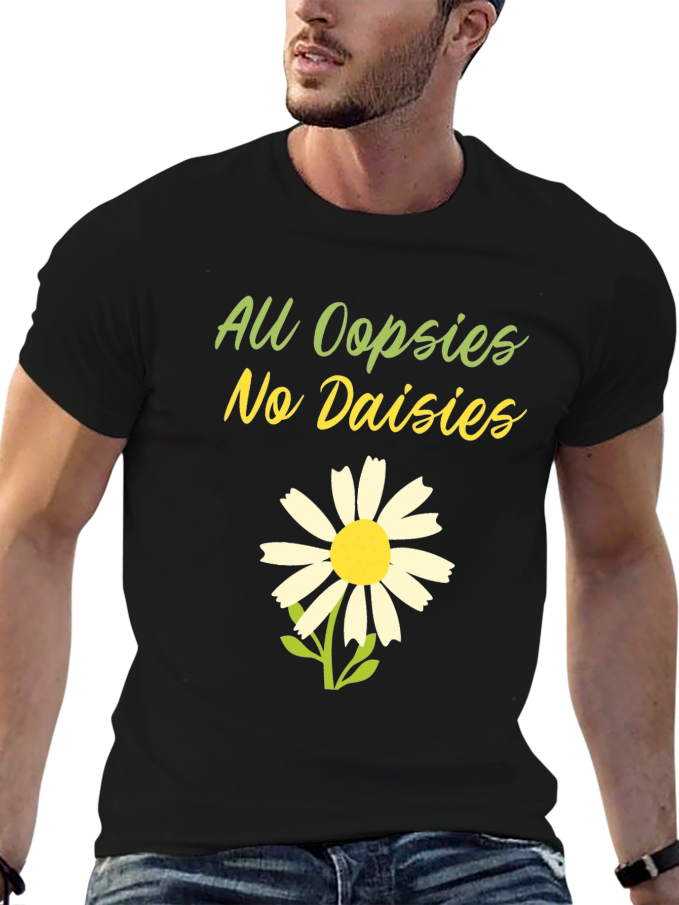 Black All Oopsies No Daisies T-Shirt - Funny Floral Tee view 6
