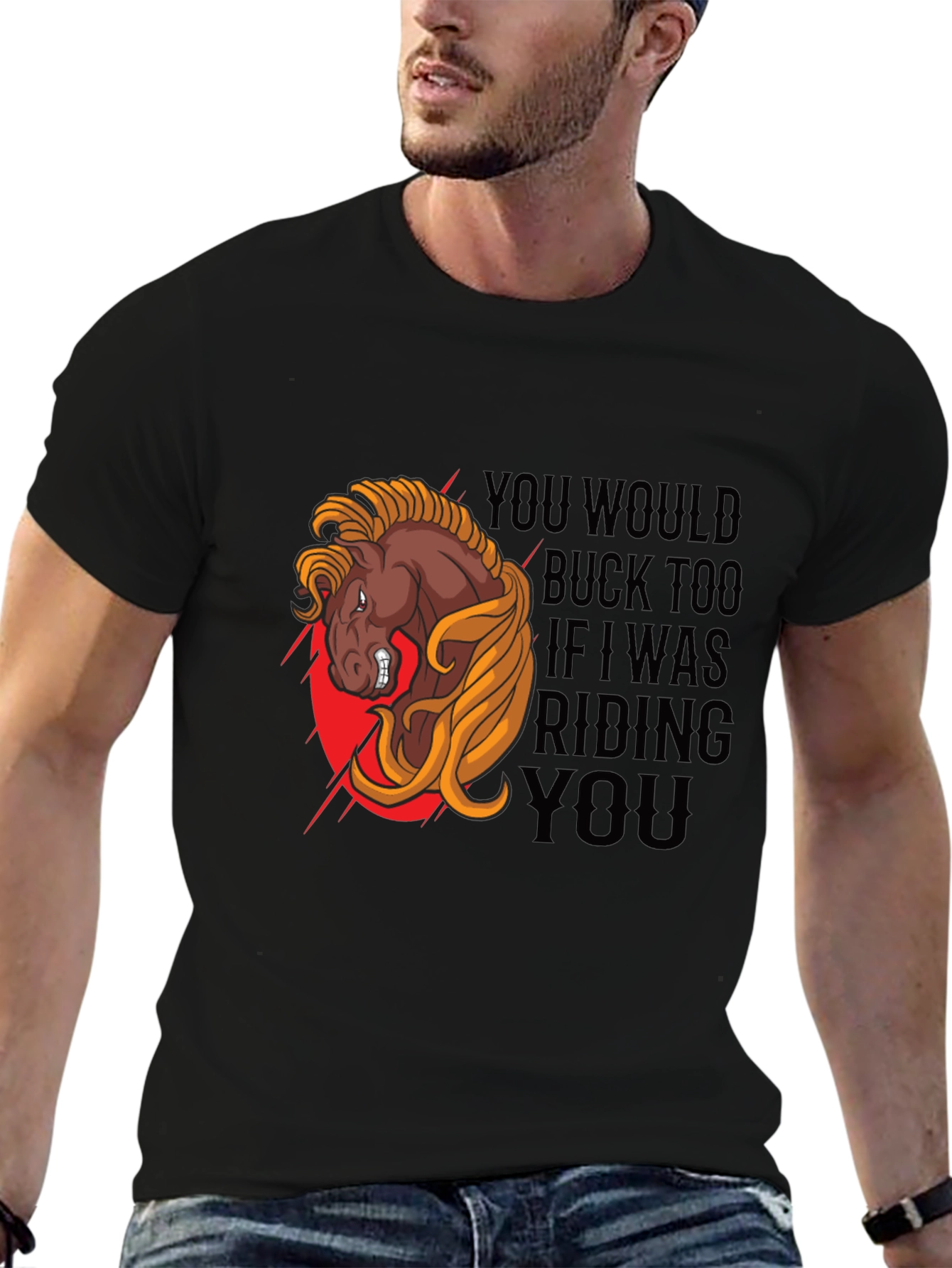 Black Funny Horse Riding T-Shirt - You Would Buck Too view 6