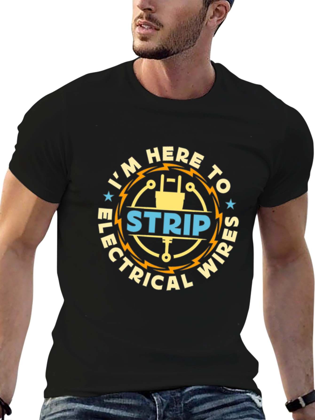 Black I'm Here to Strip Electrical Wires Funny T-Shirt view 6