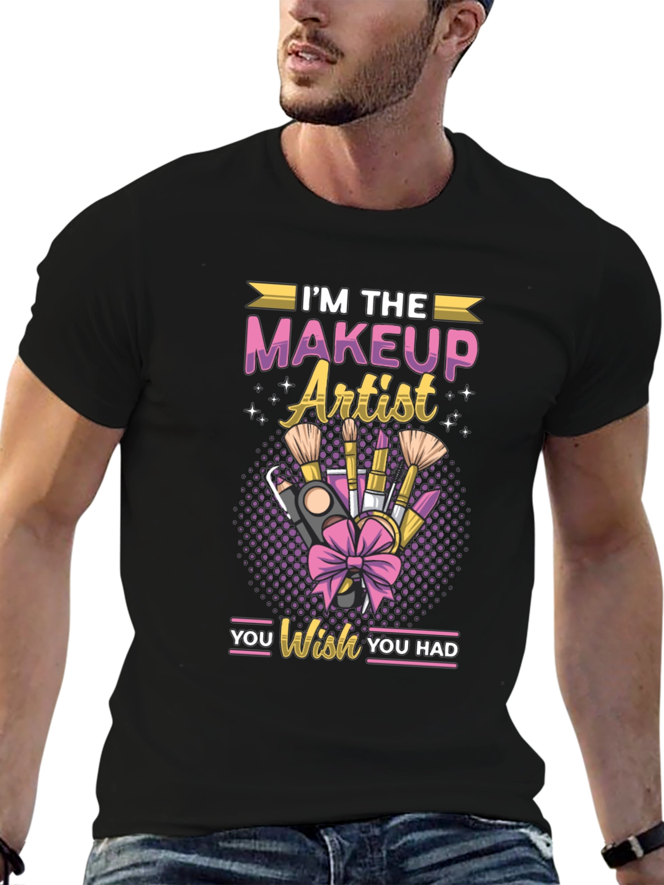 Black I'm the Makeup Artist You Wish You Had T-shirt view 6
