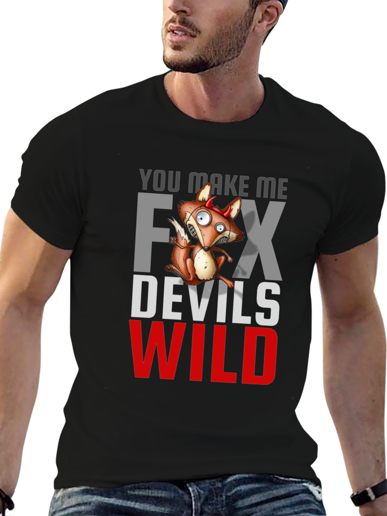 Black You Make Me Fox Devils Wild T-Shirt view 6