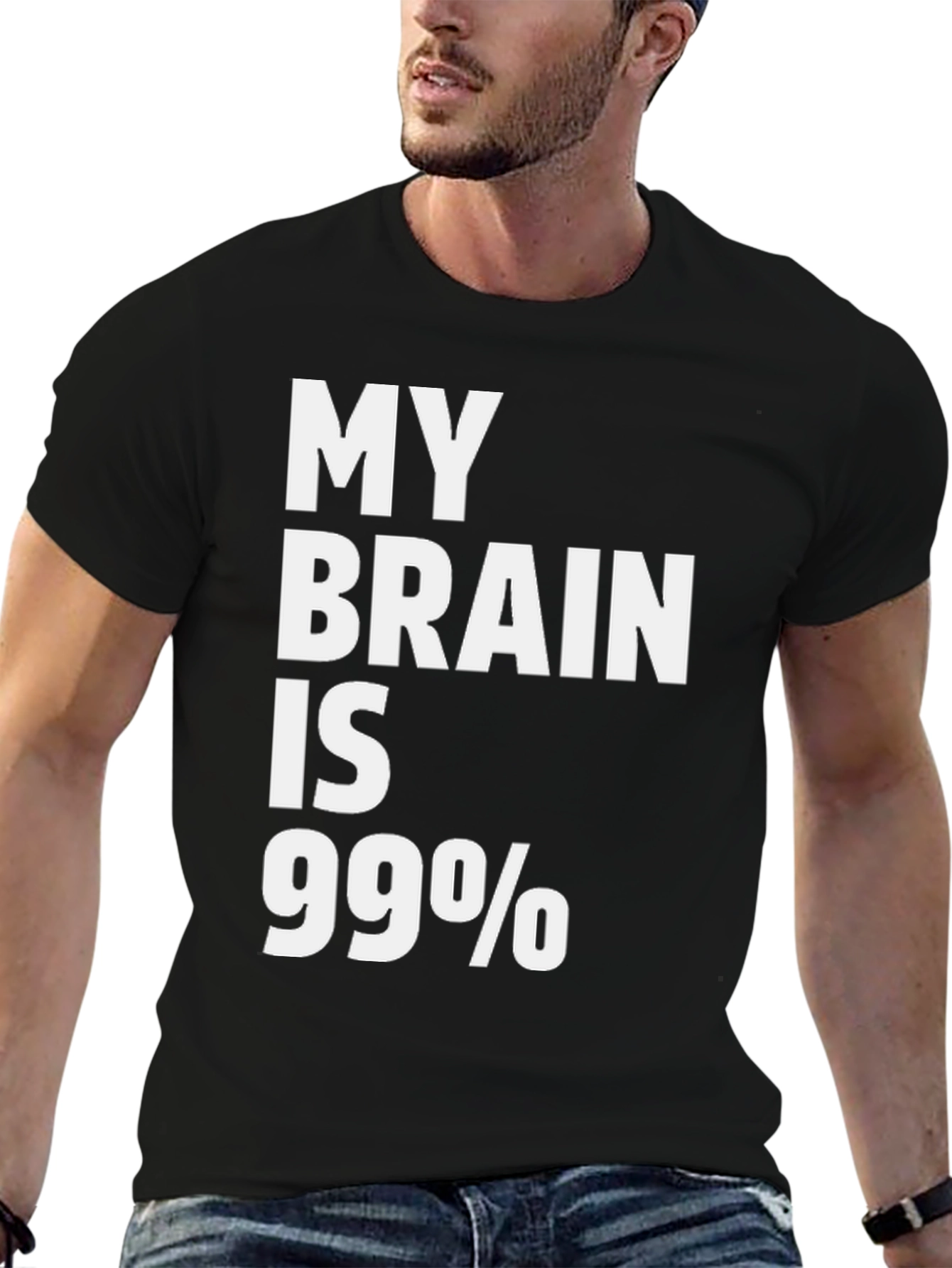 Black My Brain is 99% Sarcastic Humor T-Shirt view 6