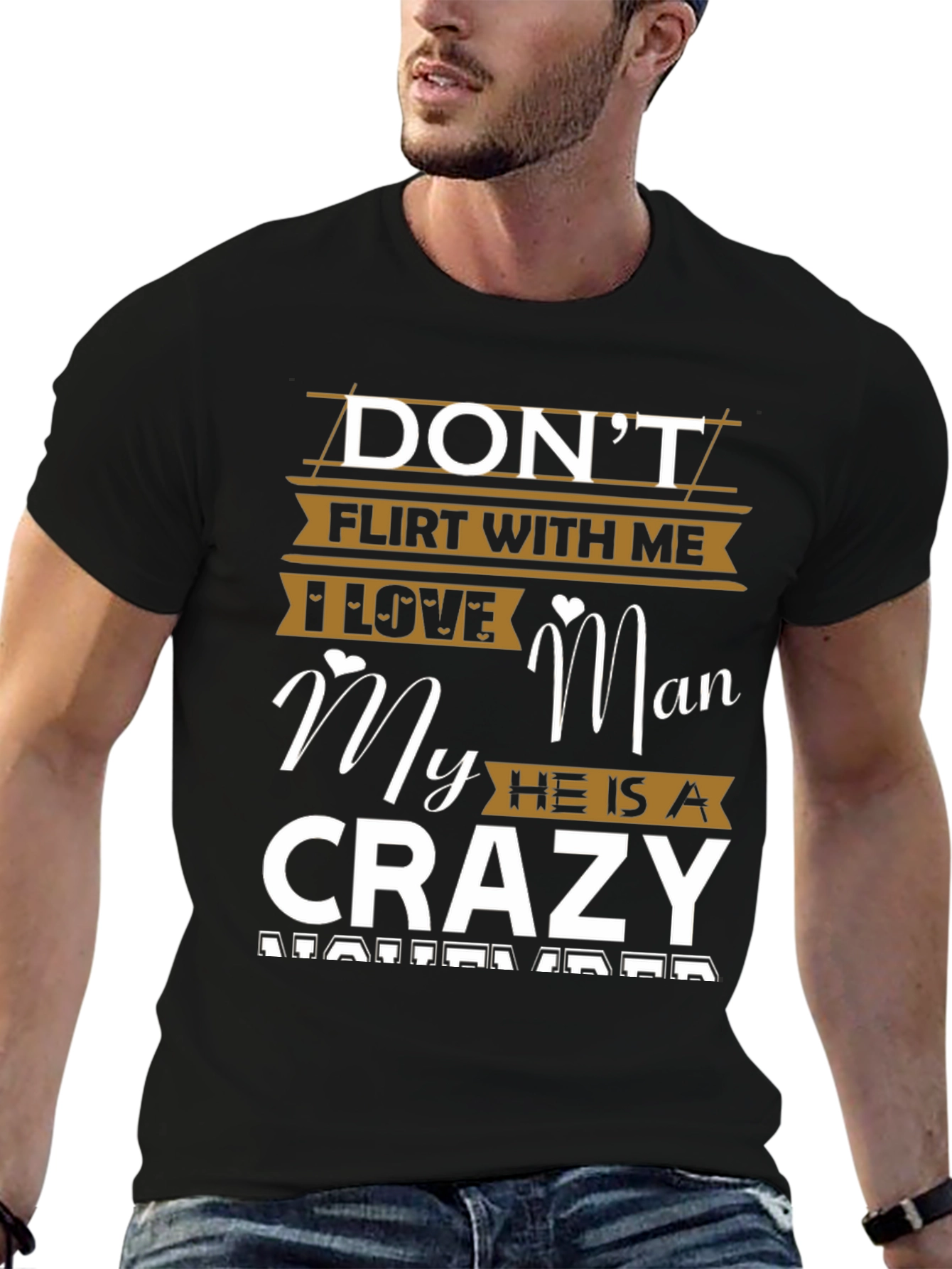 Black Don't Flirt With Me Crazy Man T-Shirt view 6