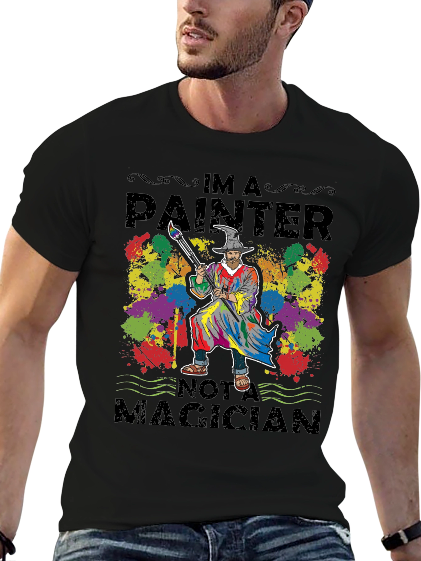 Black Painter T-Shirt: I'm a Painter Not a Magician Tee view 6