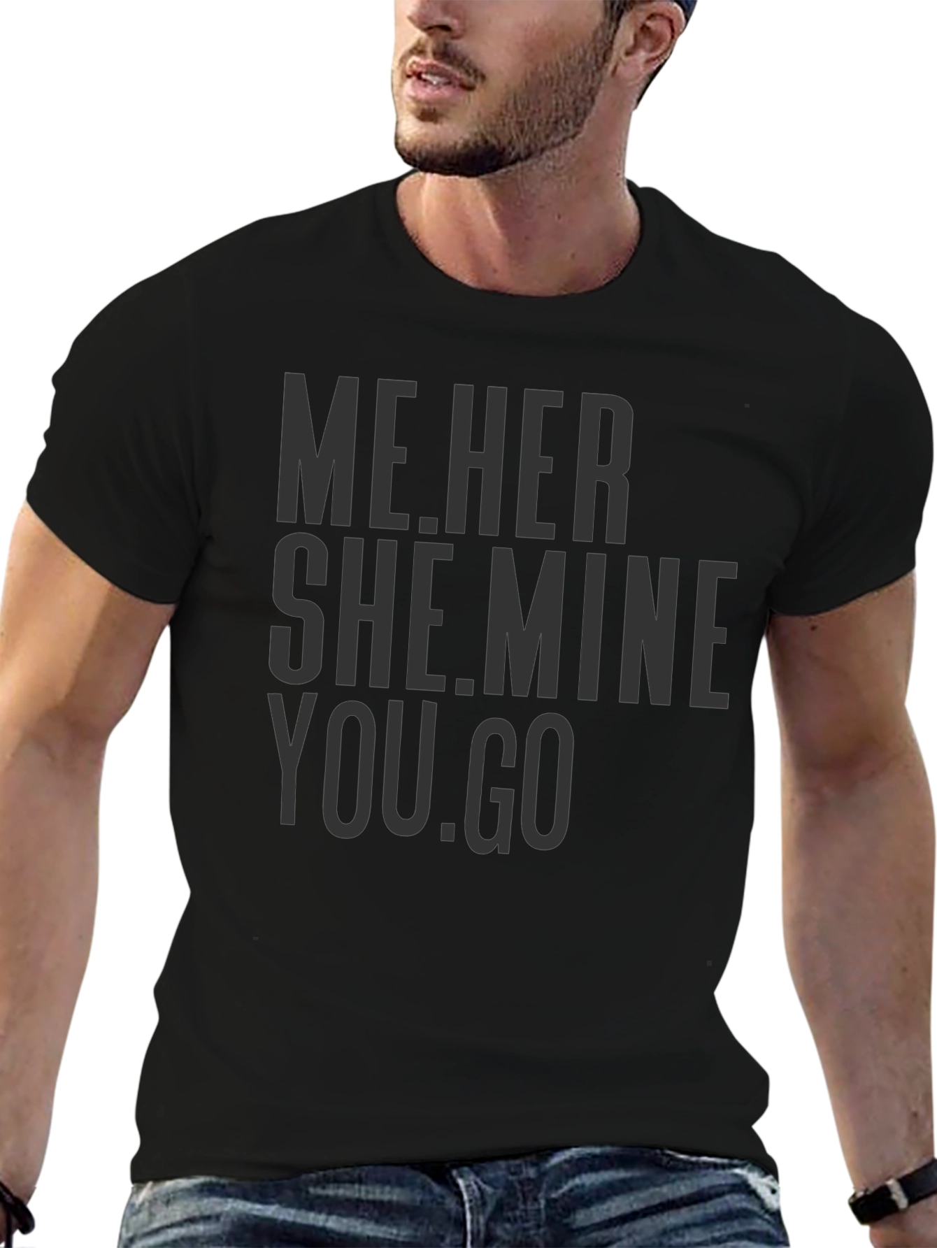 Black Me.Her She.Mine You.Go Graphic Tee view 6