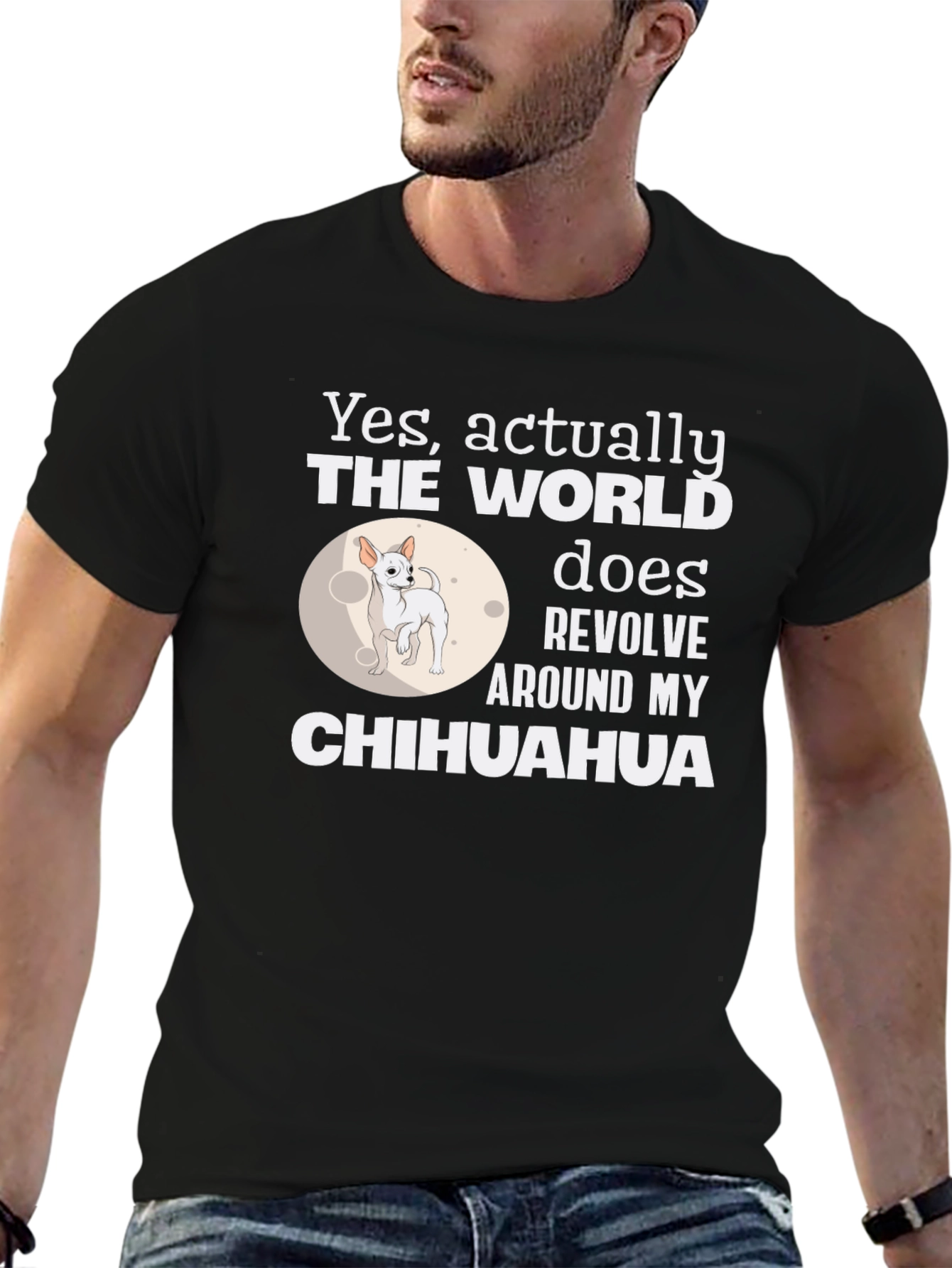 Black Chihuahua World Revolves Around Me T-Shirt view 6