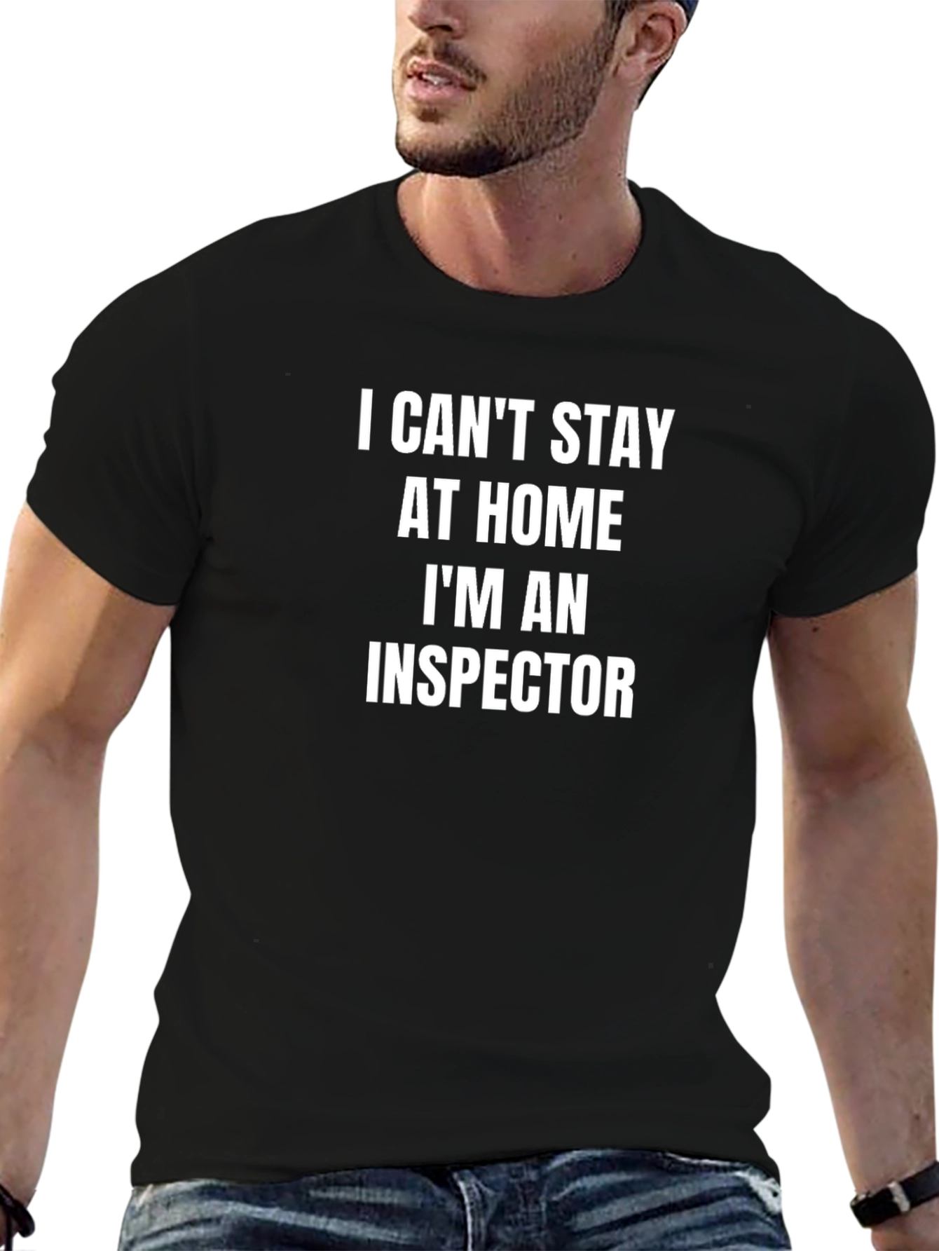 Black I Can't Stay at Home I'm an Inspector T-Shirt view 6