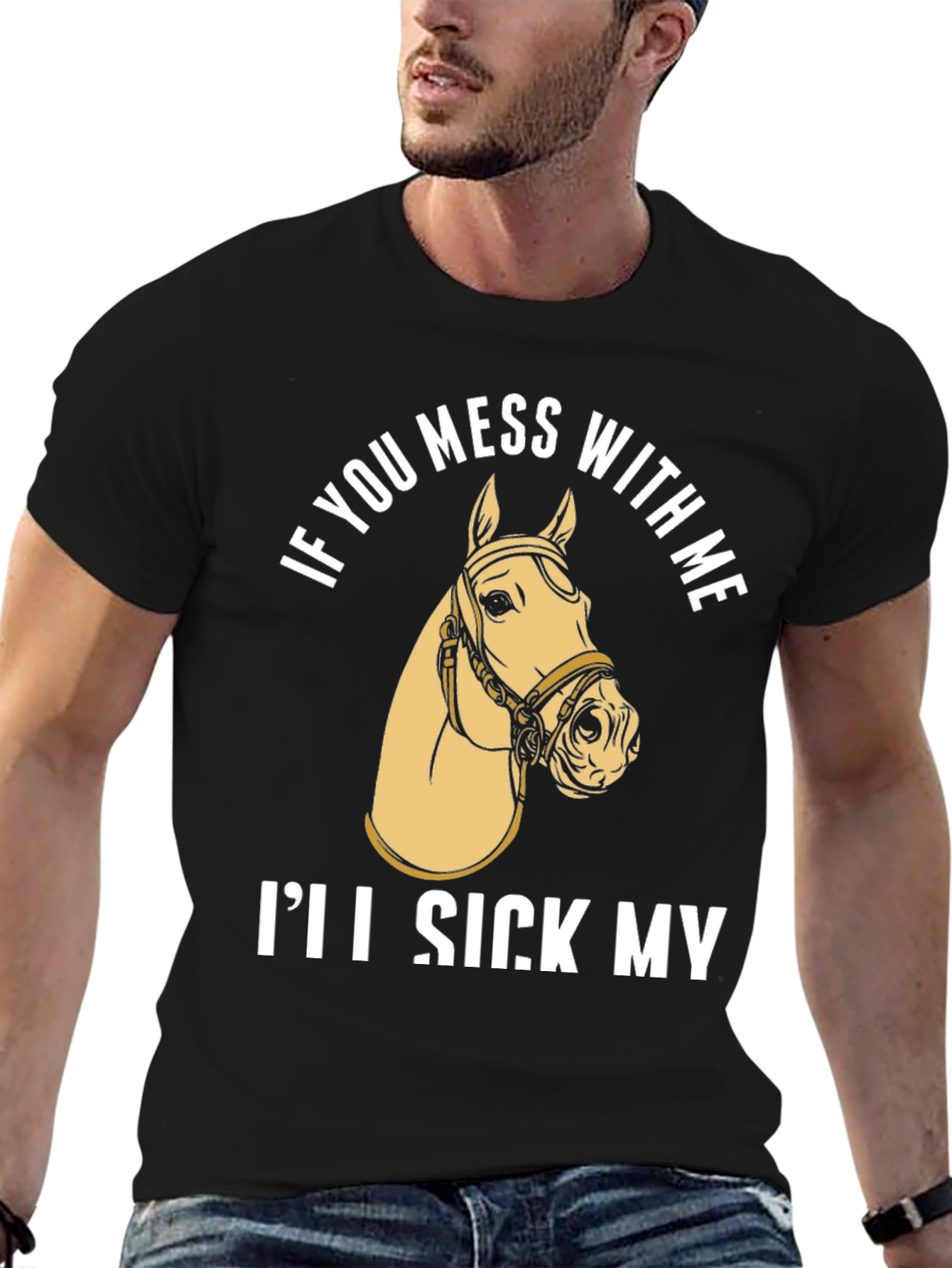 Black Funny Horse T-Shirt - "I'll Sick My Horse On You" view 6