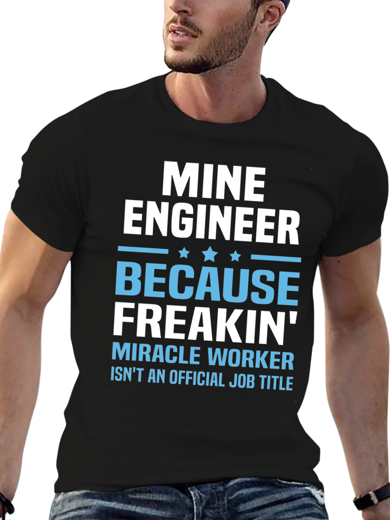 Black Mine Engineer Funny T-Shirt - Miracle Worker Tee view 6